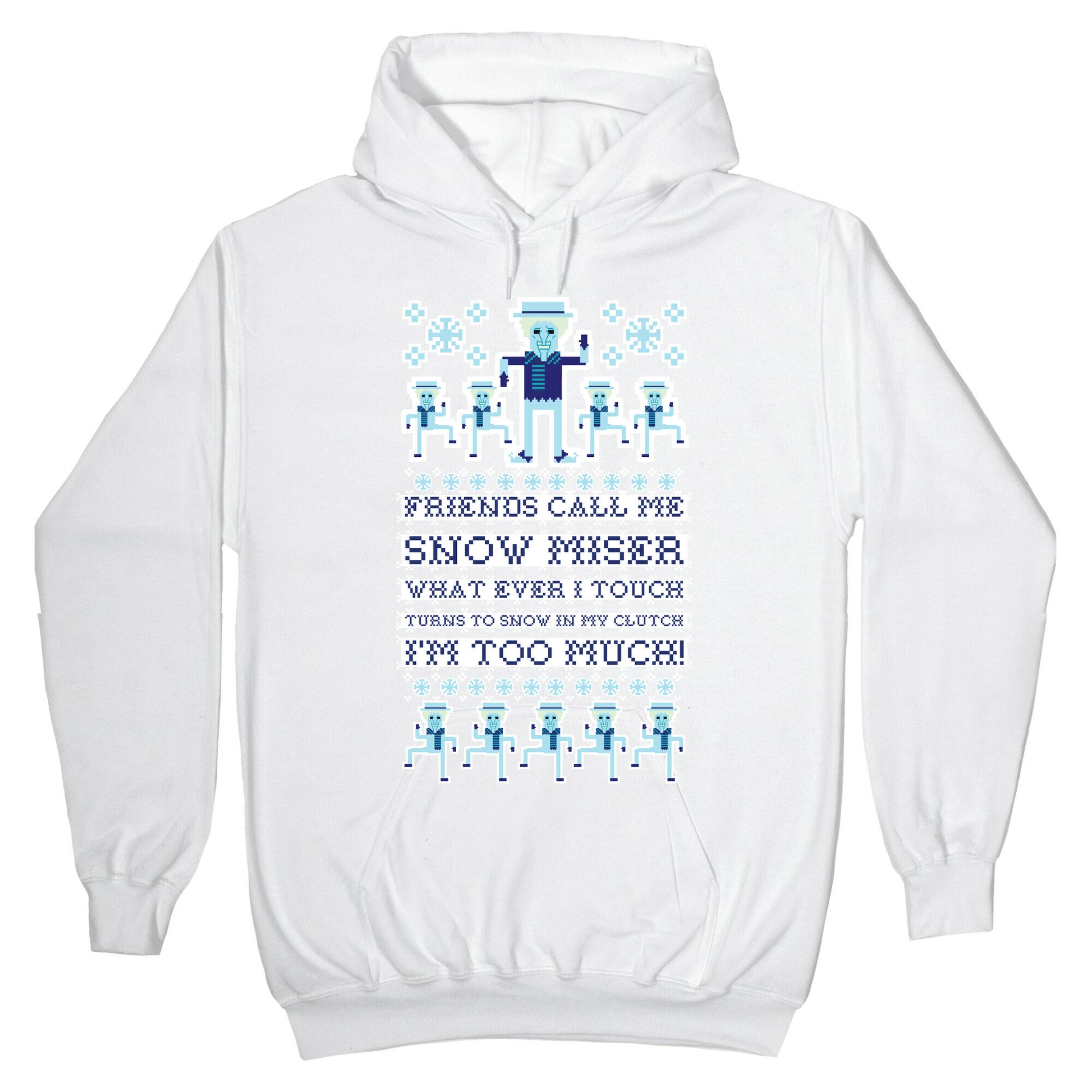 Friends Call Me Snow Miser Hoodie