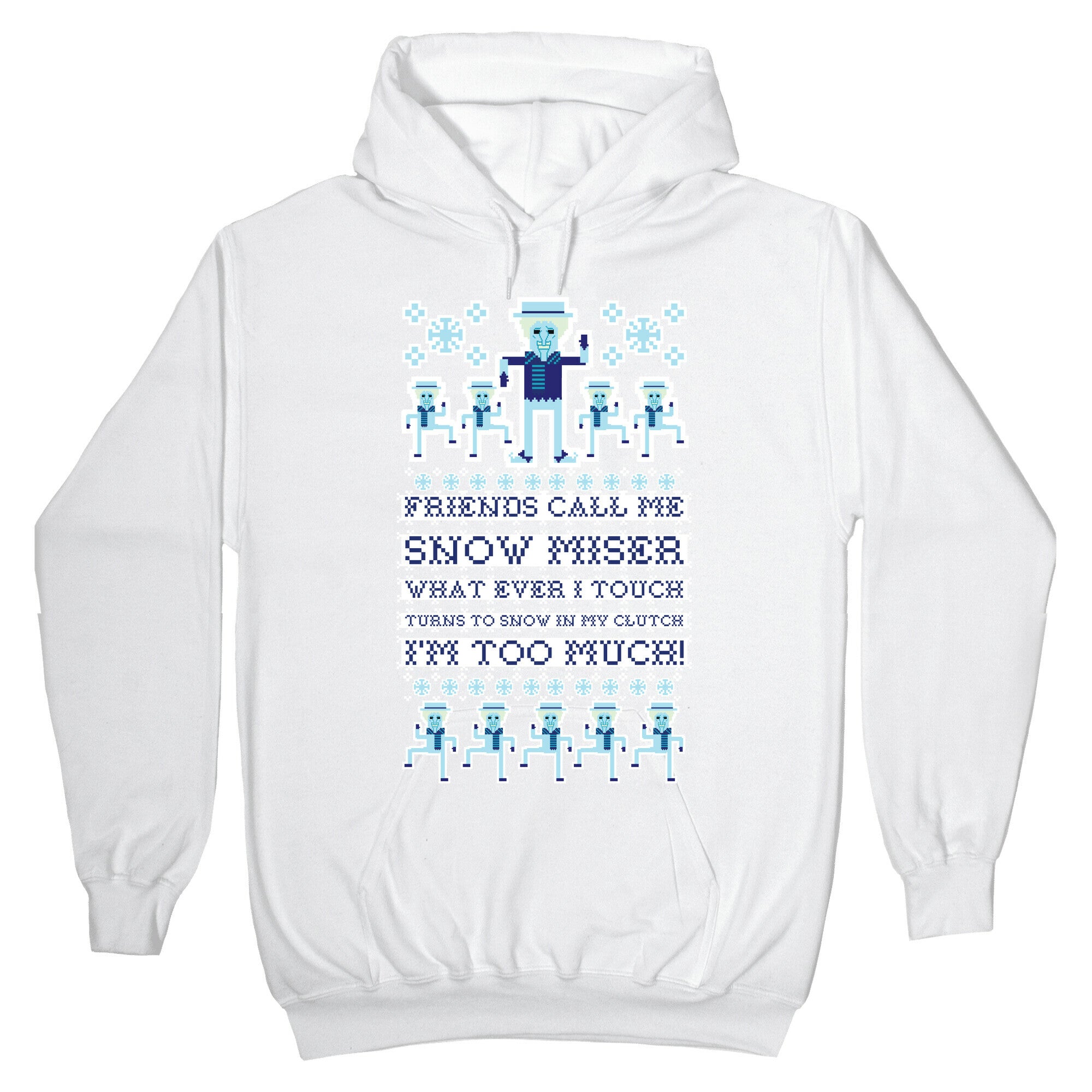 Friends Call Me Snow Miser Hoodie