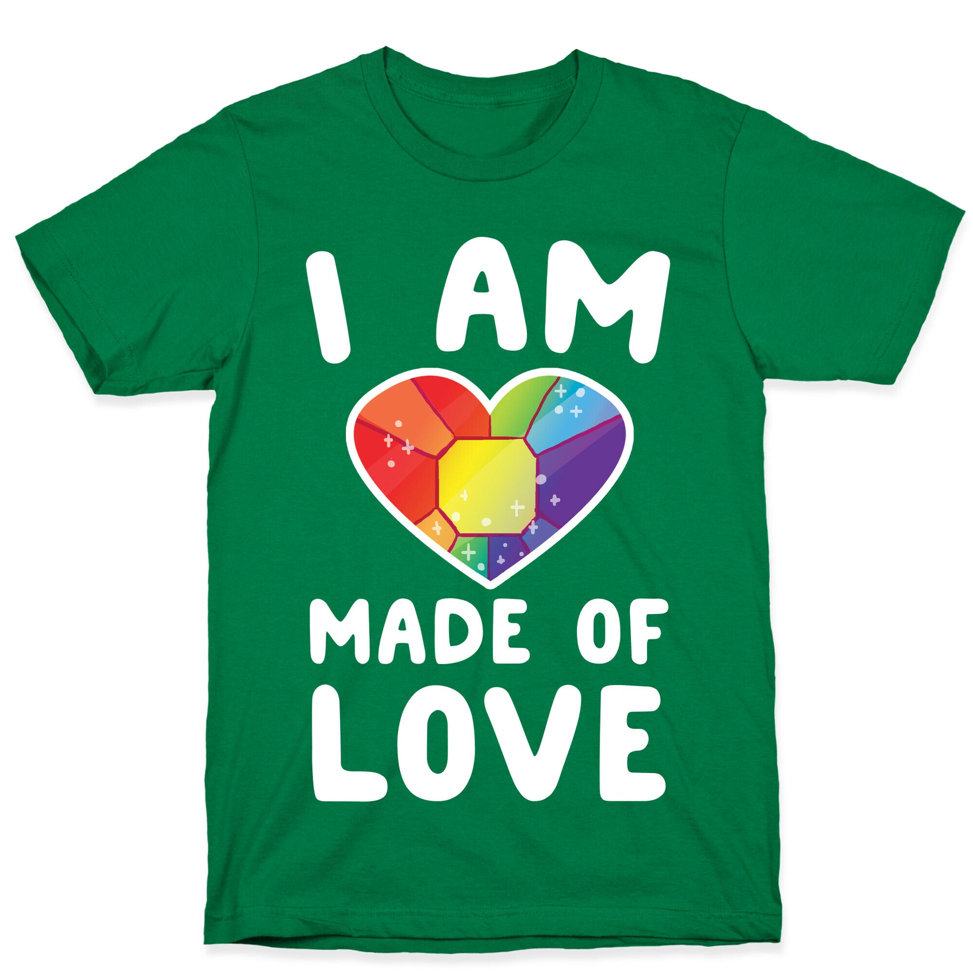 I Am Made of Love T-Shirt
