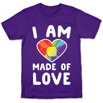 I Am Made of Love T-Shirt