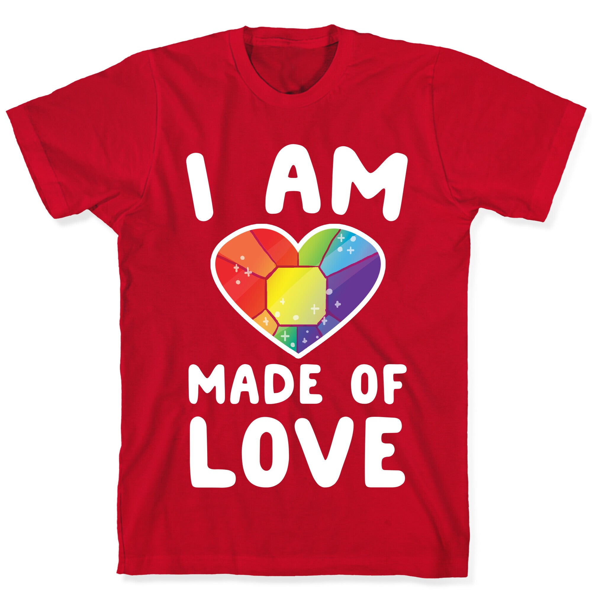 I Am Made of Love T-Shirt