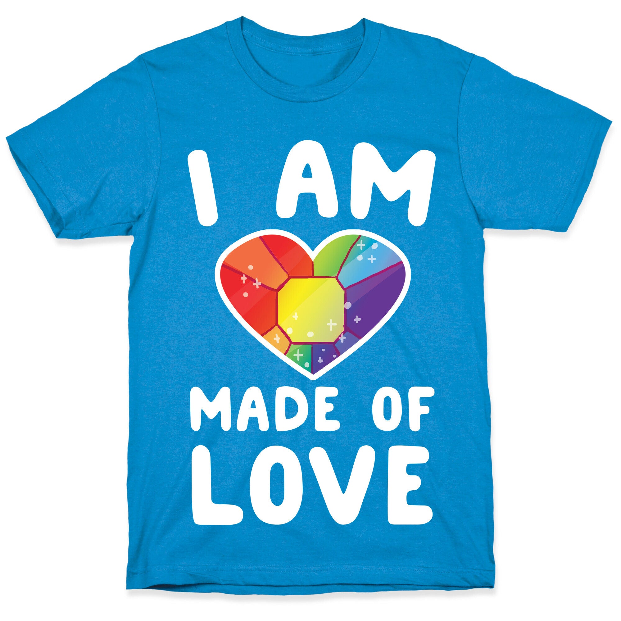 I Am Made of Love T-Shirt