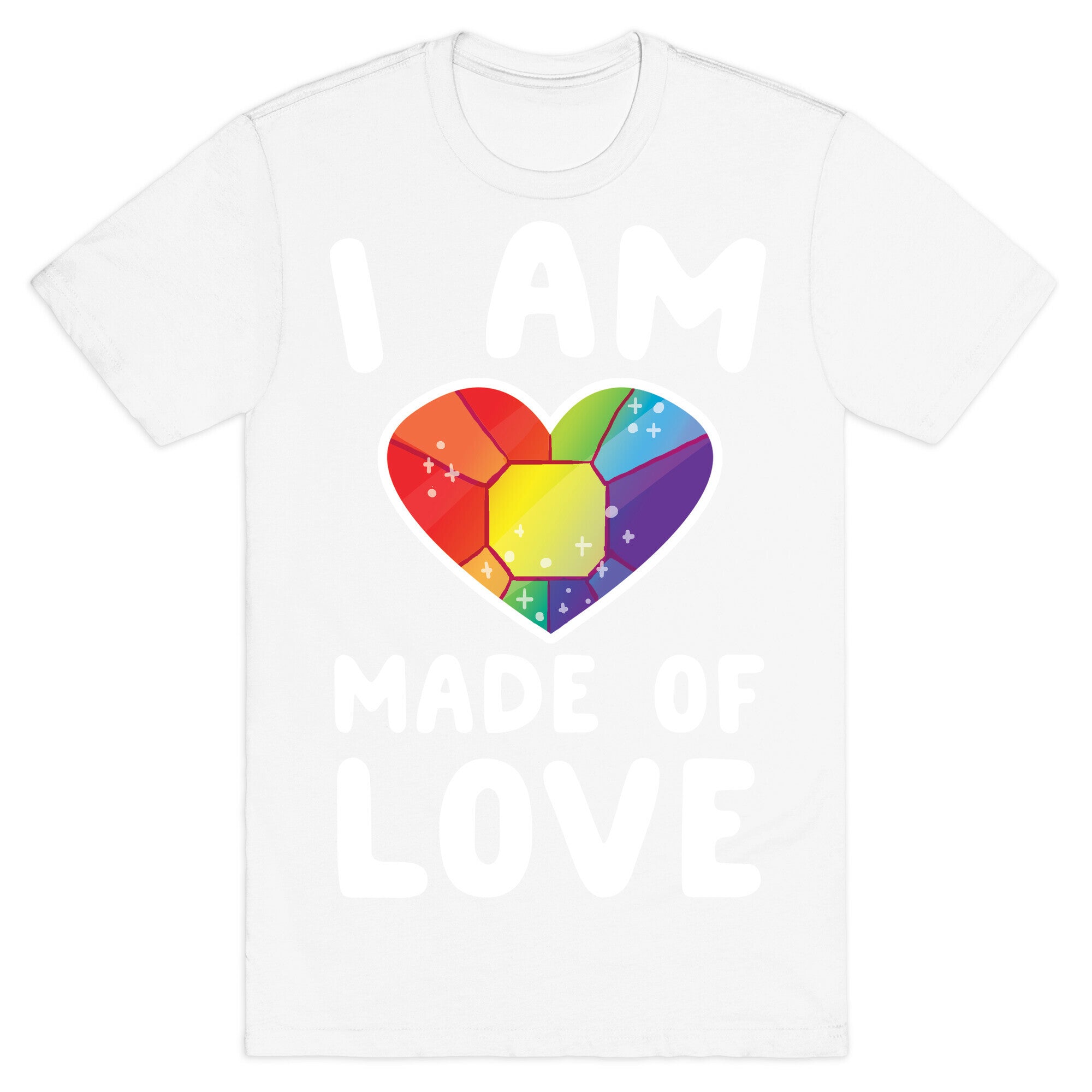 I Am Made of Love T-Shirt