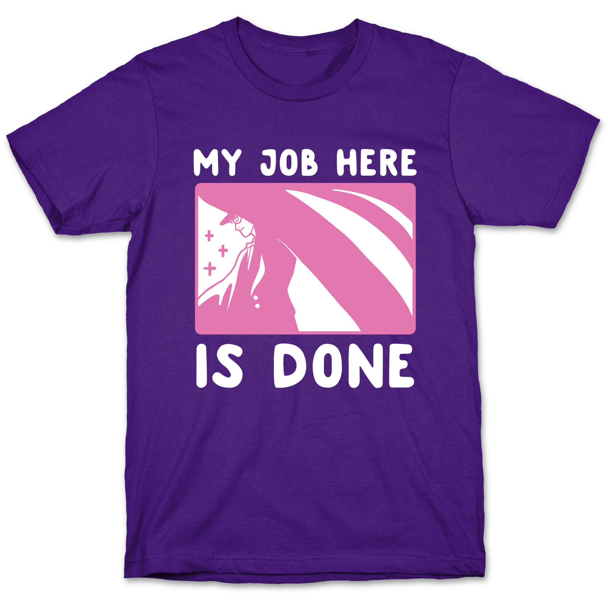My Job Here is Done - Tuxedo Mask T-Shirt