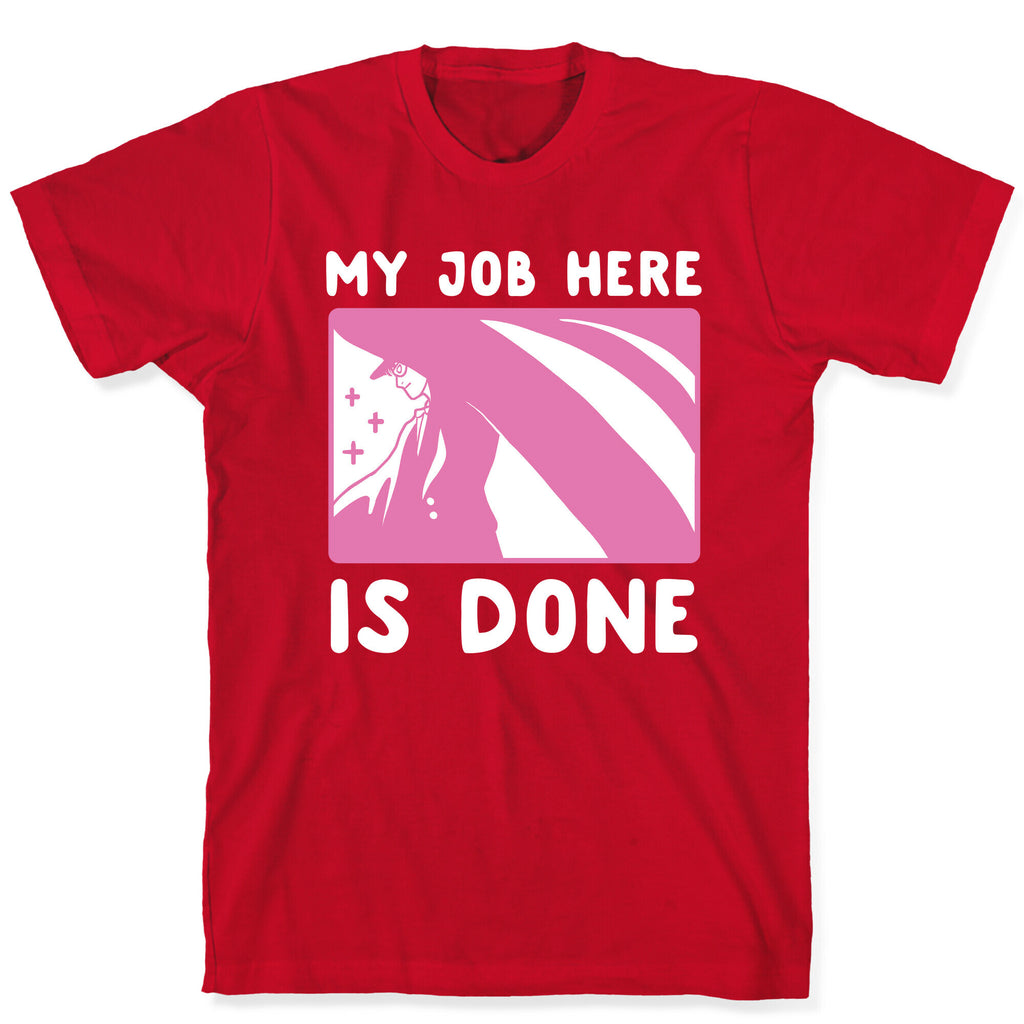 My Job Here is Done - Tuxedo Mask T-Shirt