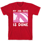 My Job Here is Done - Tuxedo Mask T-Shirt