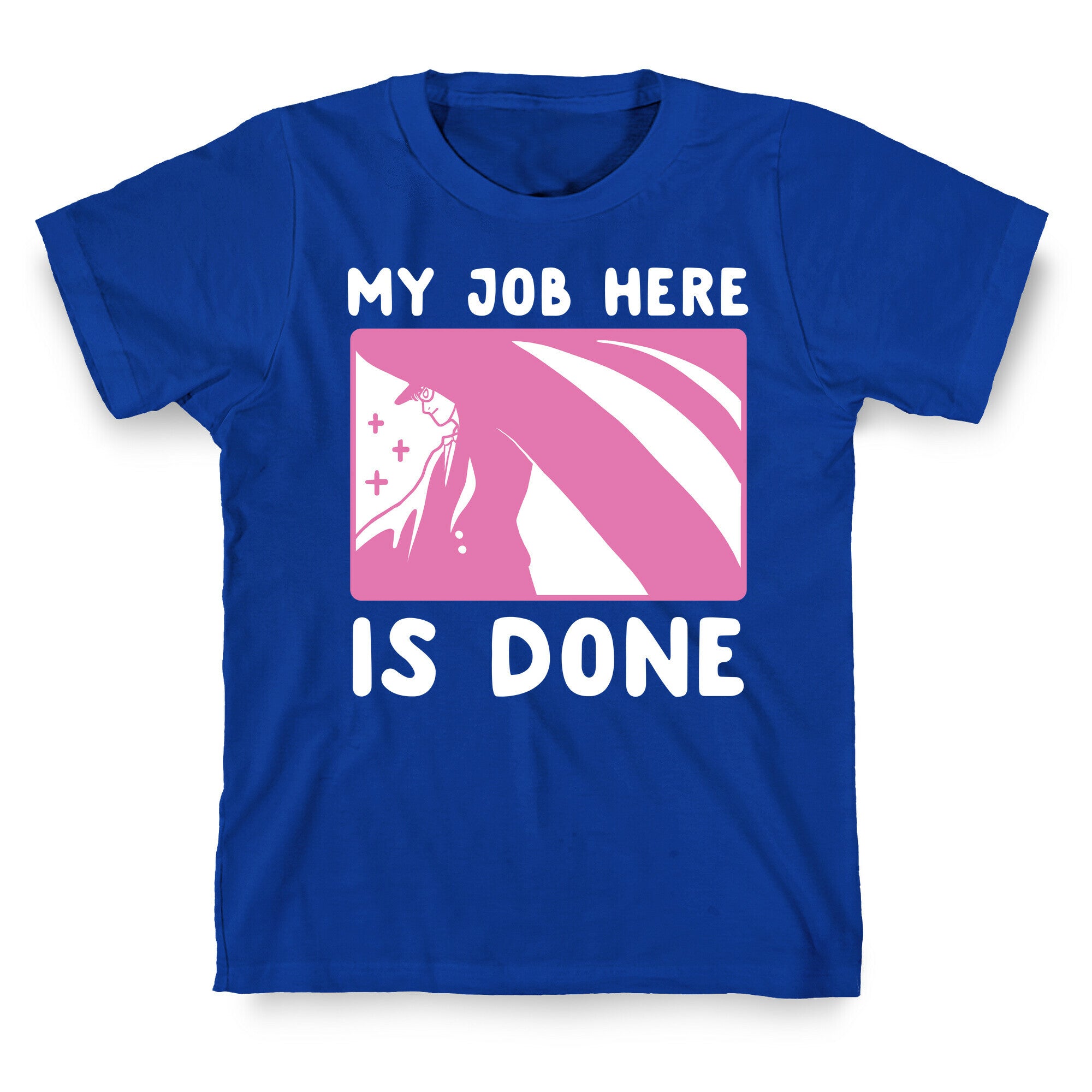 My Job Here is Done - Tuxedo Mask T-Shirt