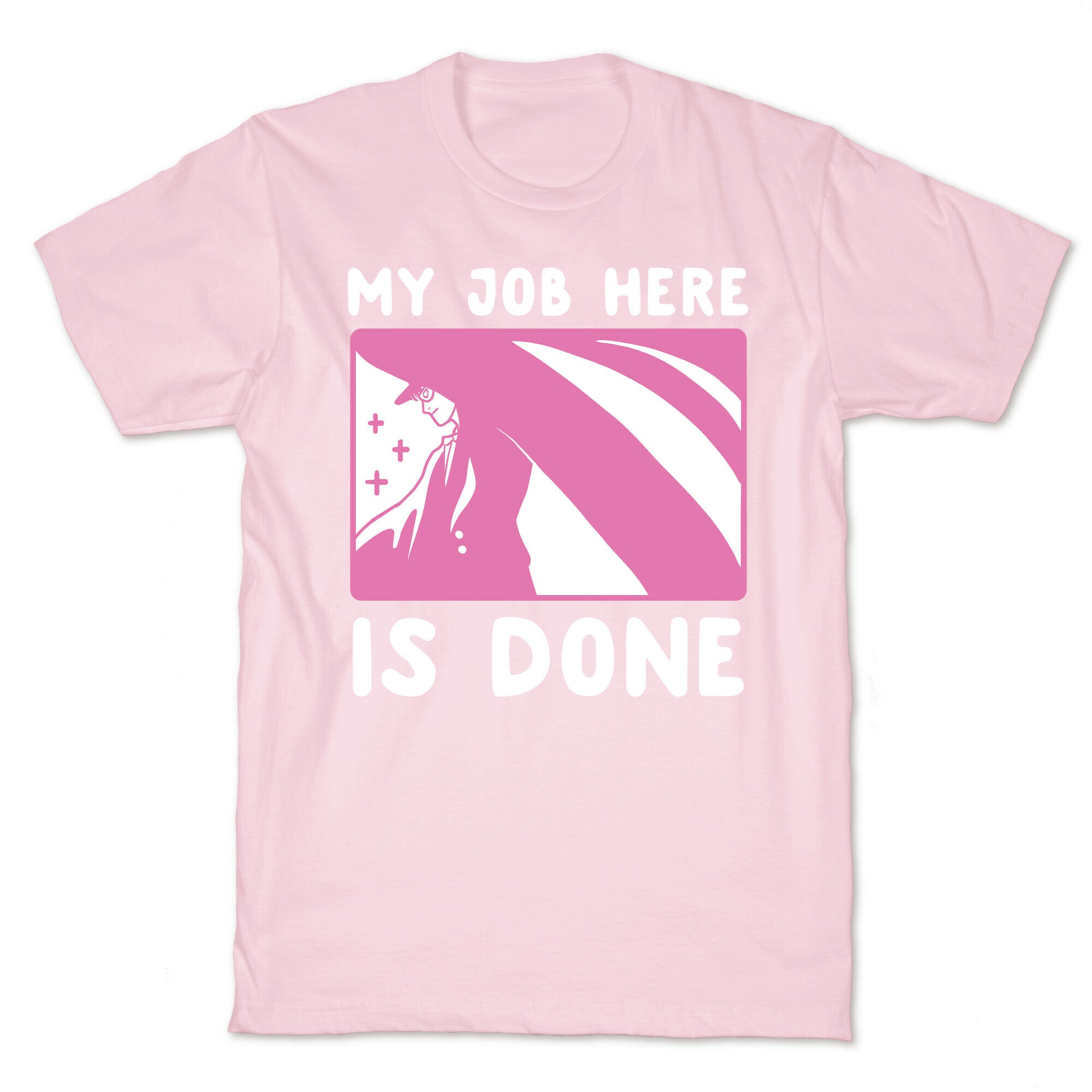 My Job Here is Done - Tuxedo Mask T-Shirt