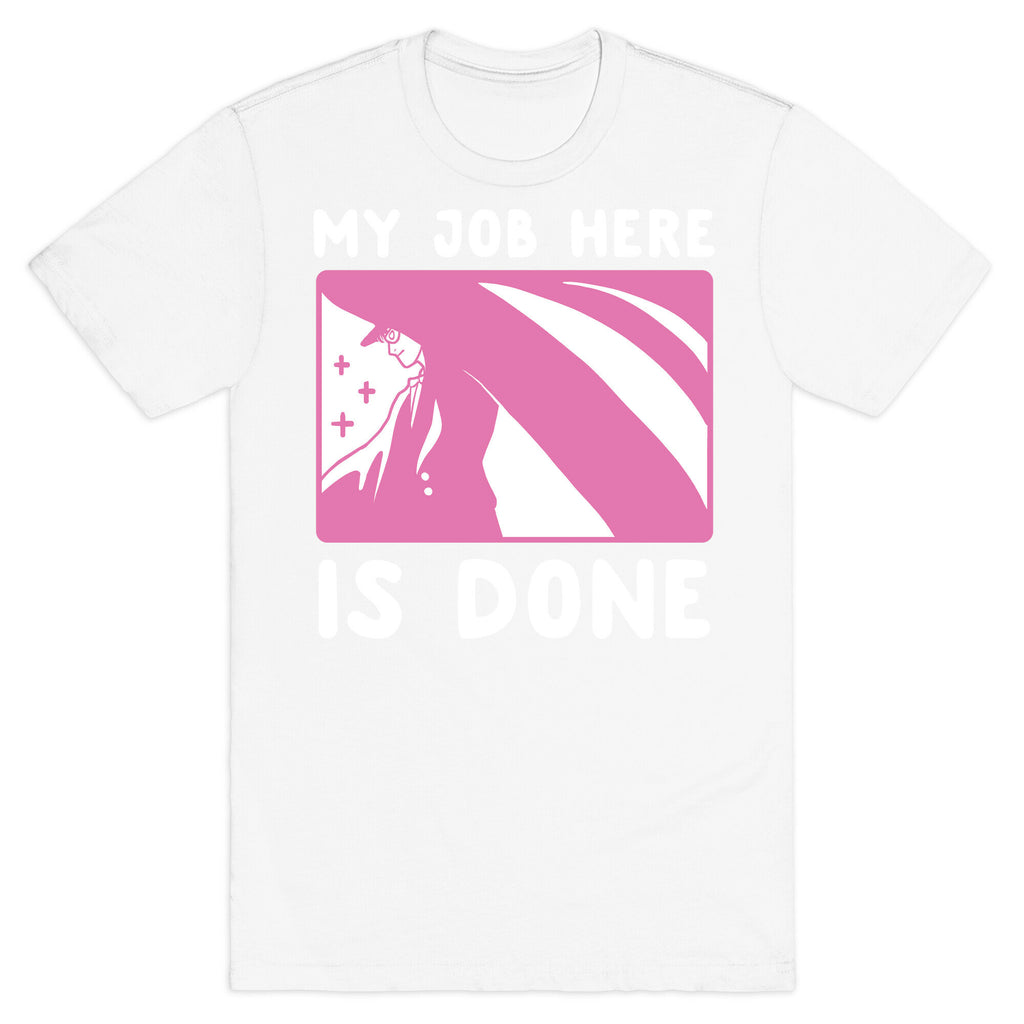 My Job Here is Done - Tuxedo Mask T-Shirt