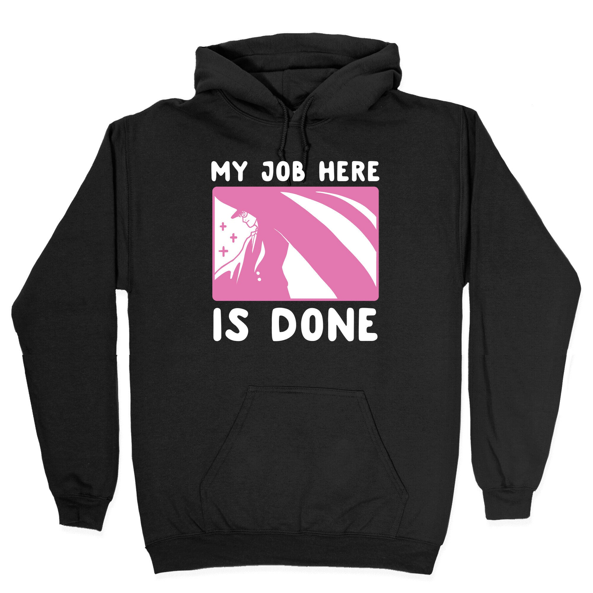 My Job Here is Done - Tuxedo Mask Hoodie