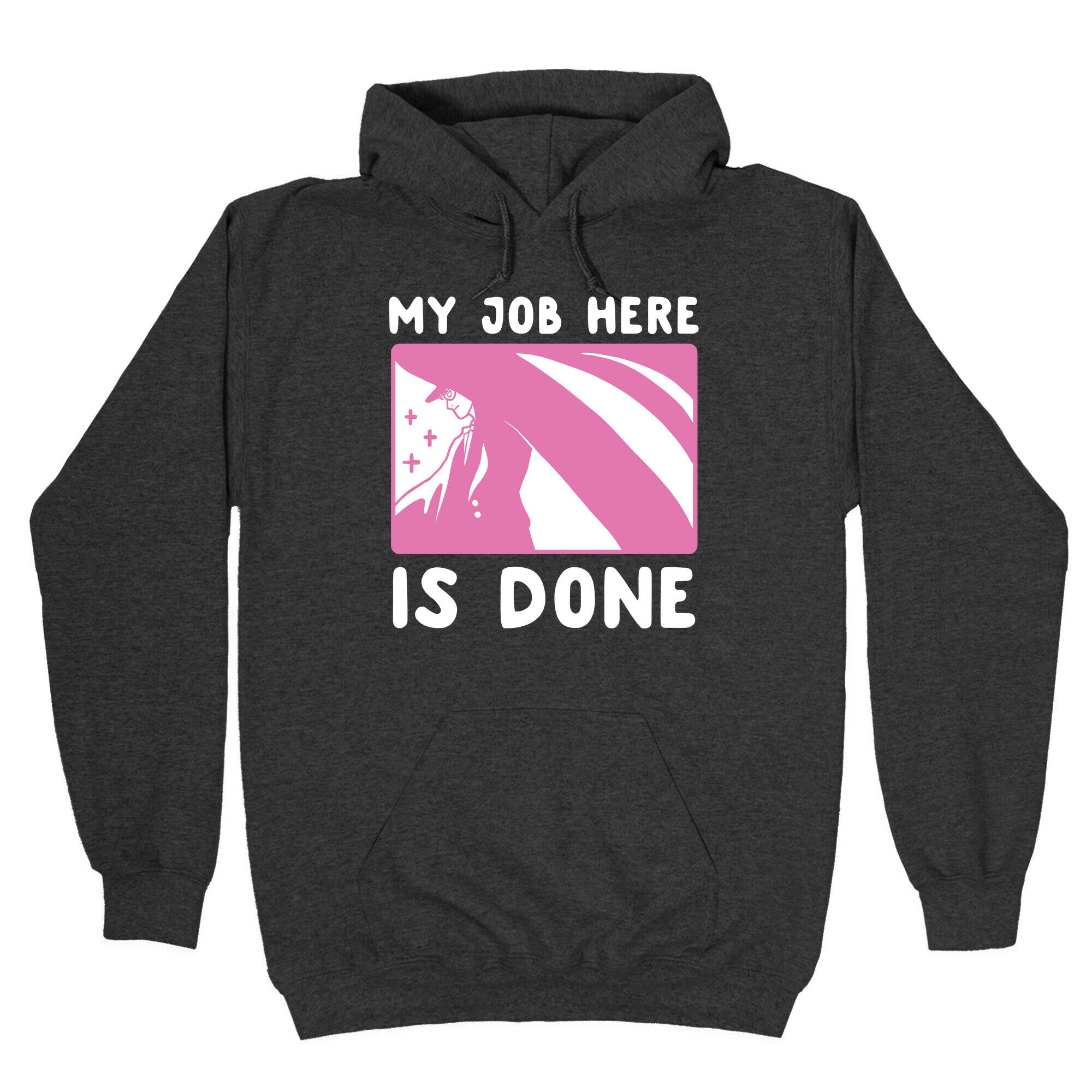 My Job Here is Done - Tuxedo Mask Hoodie