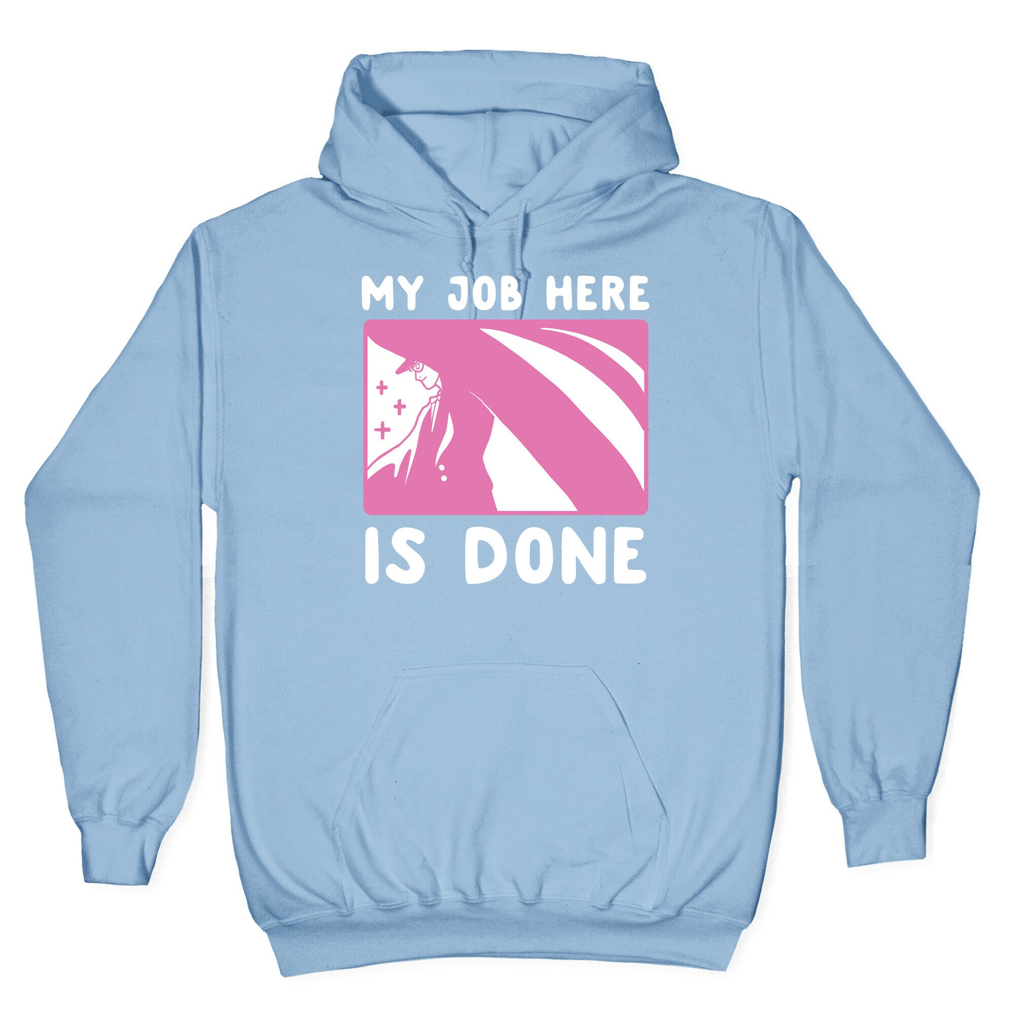 My Job Here is Done - Tuxedo Mask Hoodie