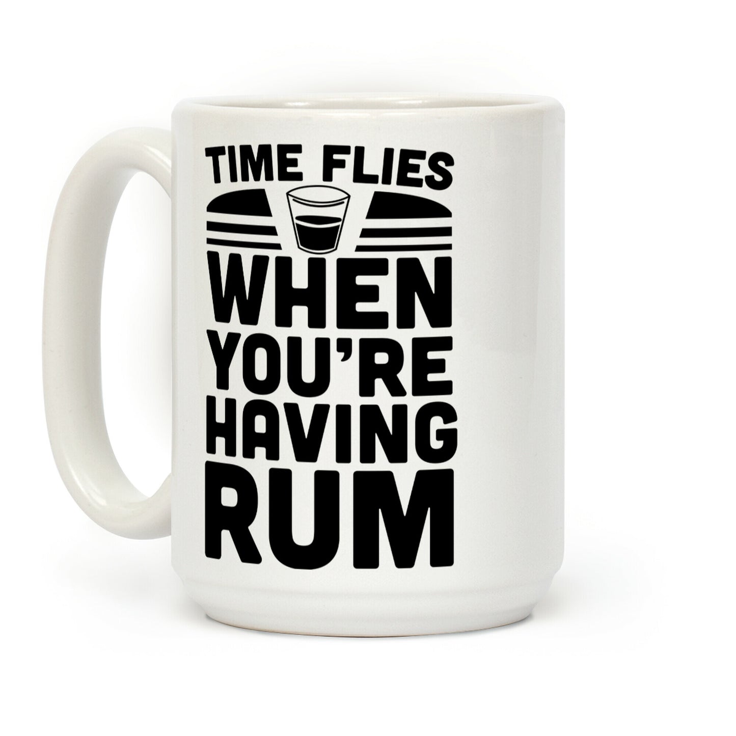 Time Flies When You're Having Rum Coffee Mug