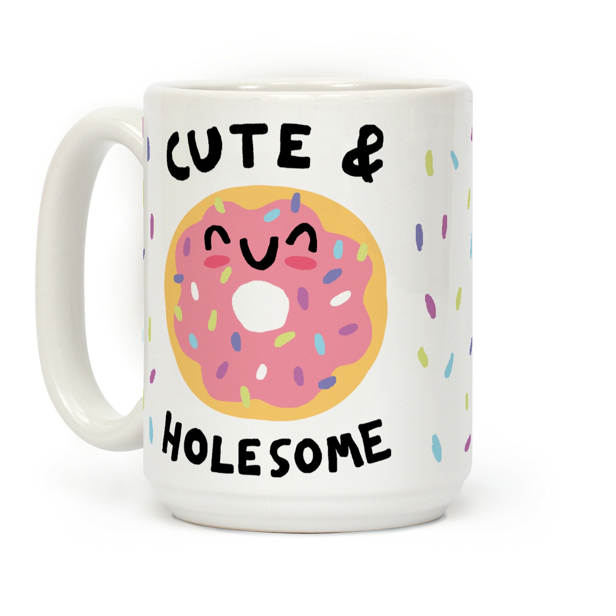 Cute And Holesome Donut Coffee Mug