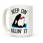 Keep On Killin' It Whale Coffee Mug