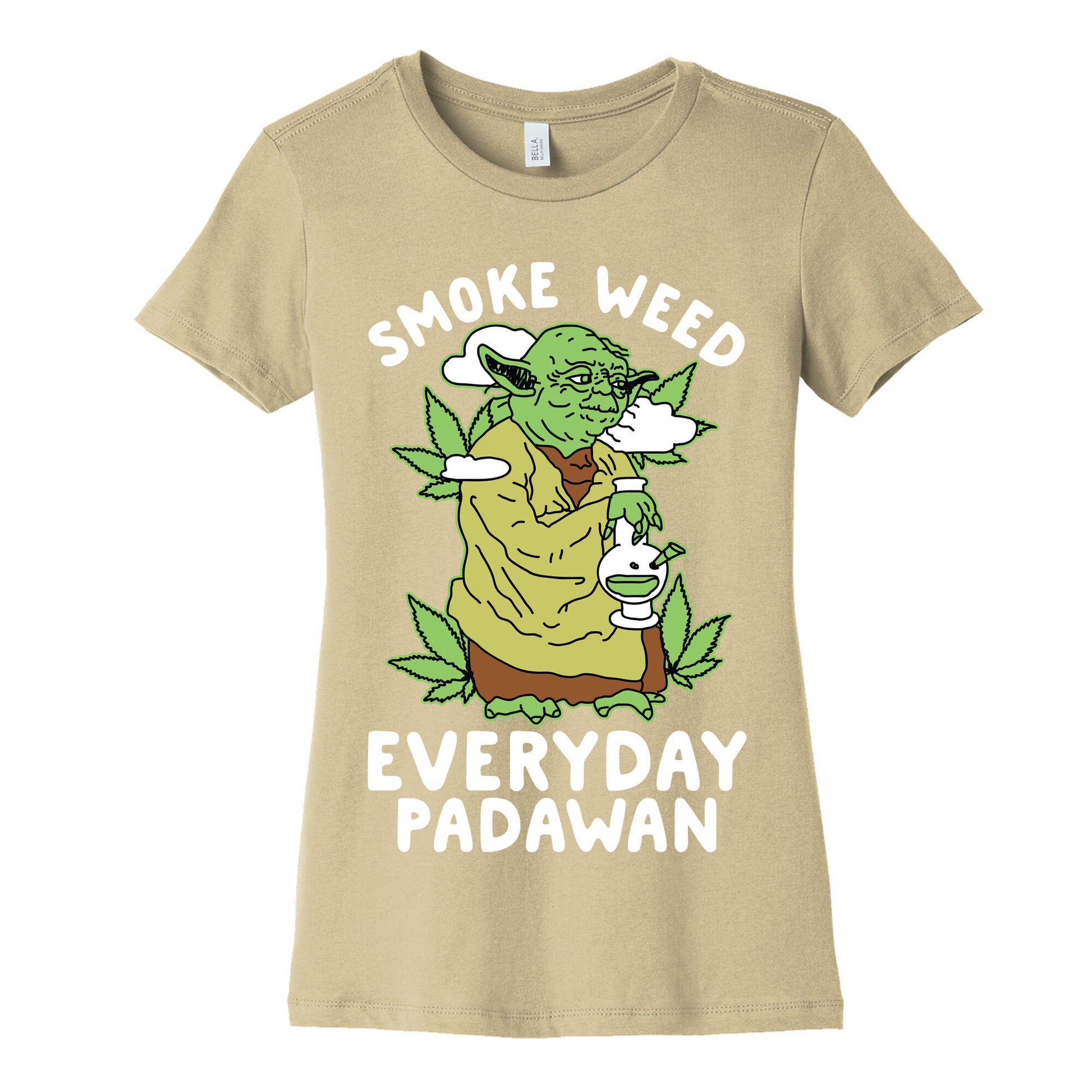 Smoke Weed Everyday Padawan Women's Cotton Tee