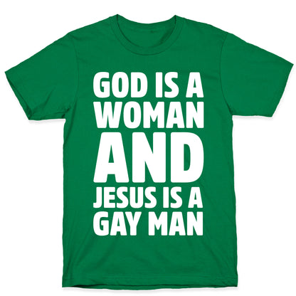 God Is A Woman And Jesus Is A Gay Man Parody White Print T-Shirt
