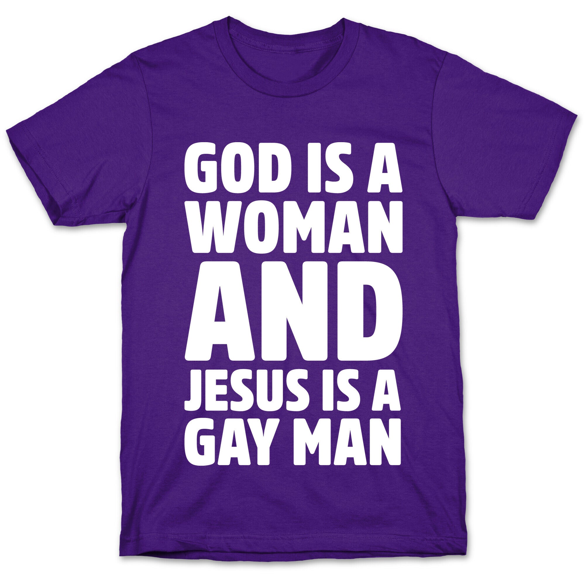 God Is A Woman And Jesus Is A Gay Man Parody White Print T-Shirt