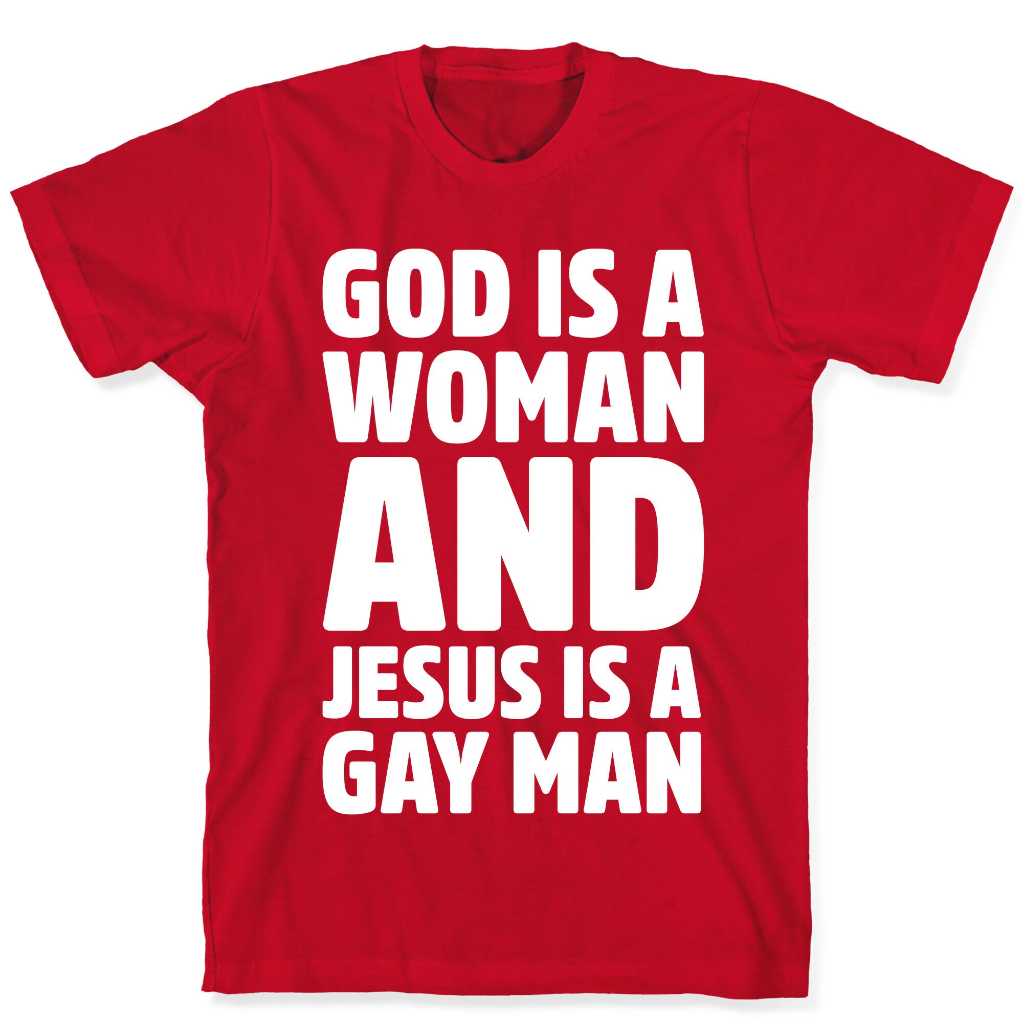 God Is A Woman And Jesus Is A Gay Man Parody White Print T-Shirt