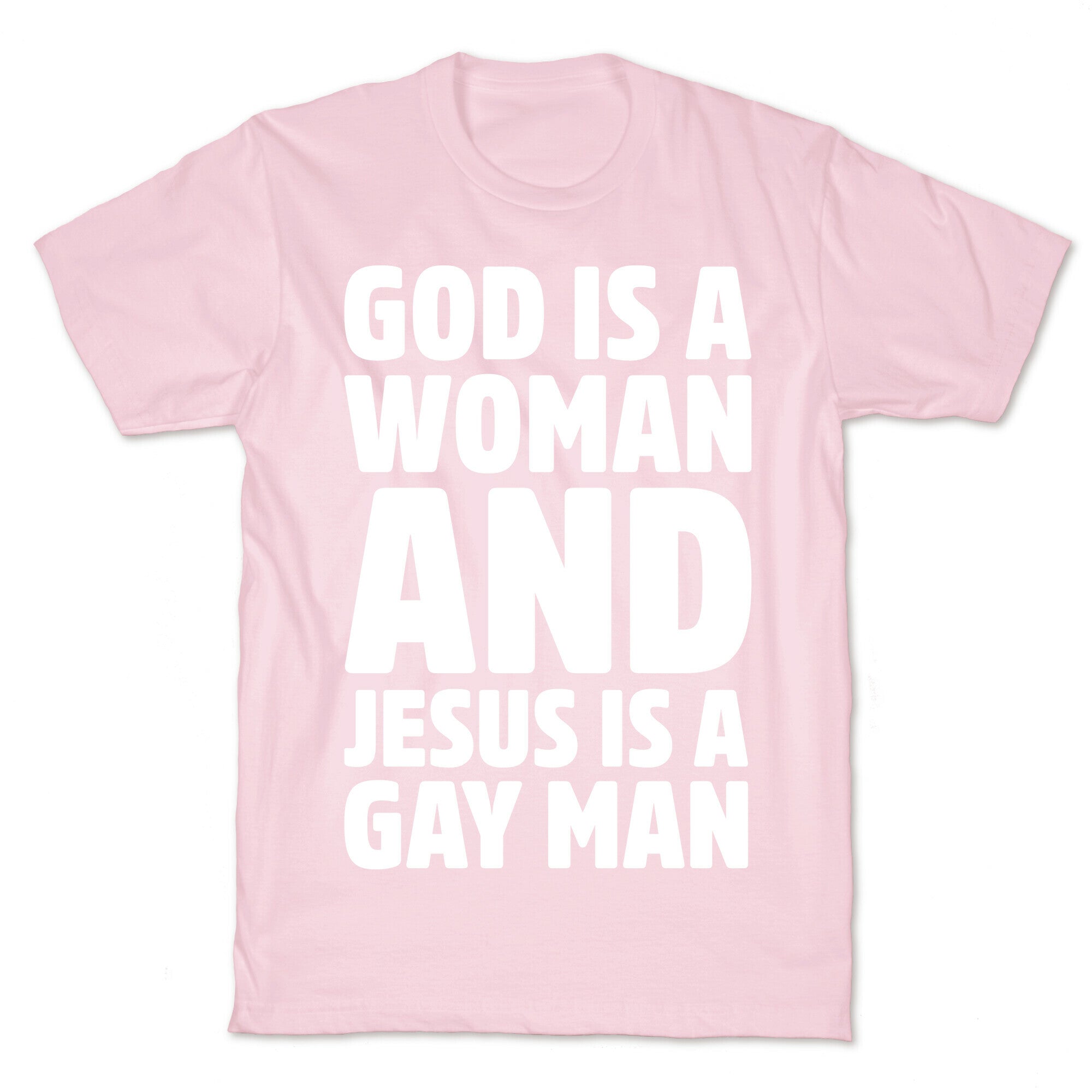 God Is A Woman And Jesus Is A Gay Man Parody White Print T-Shirt