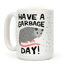 Have A Garbage Day Opossum Coffee Mug