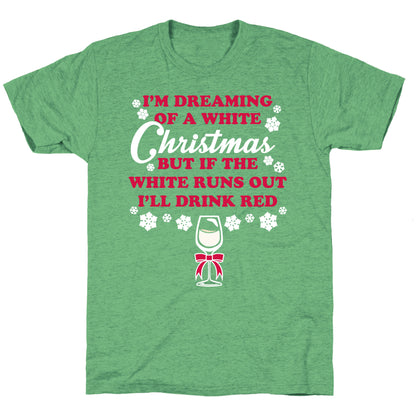 I'm Dreaming of A White Christmas Unisex Triblend Tee