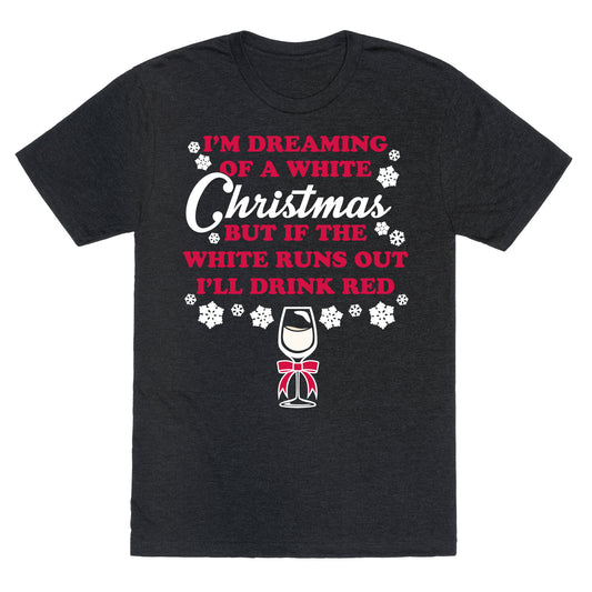 I'm Dreaming of A White Christmas Unisex Triblend Tee