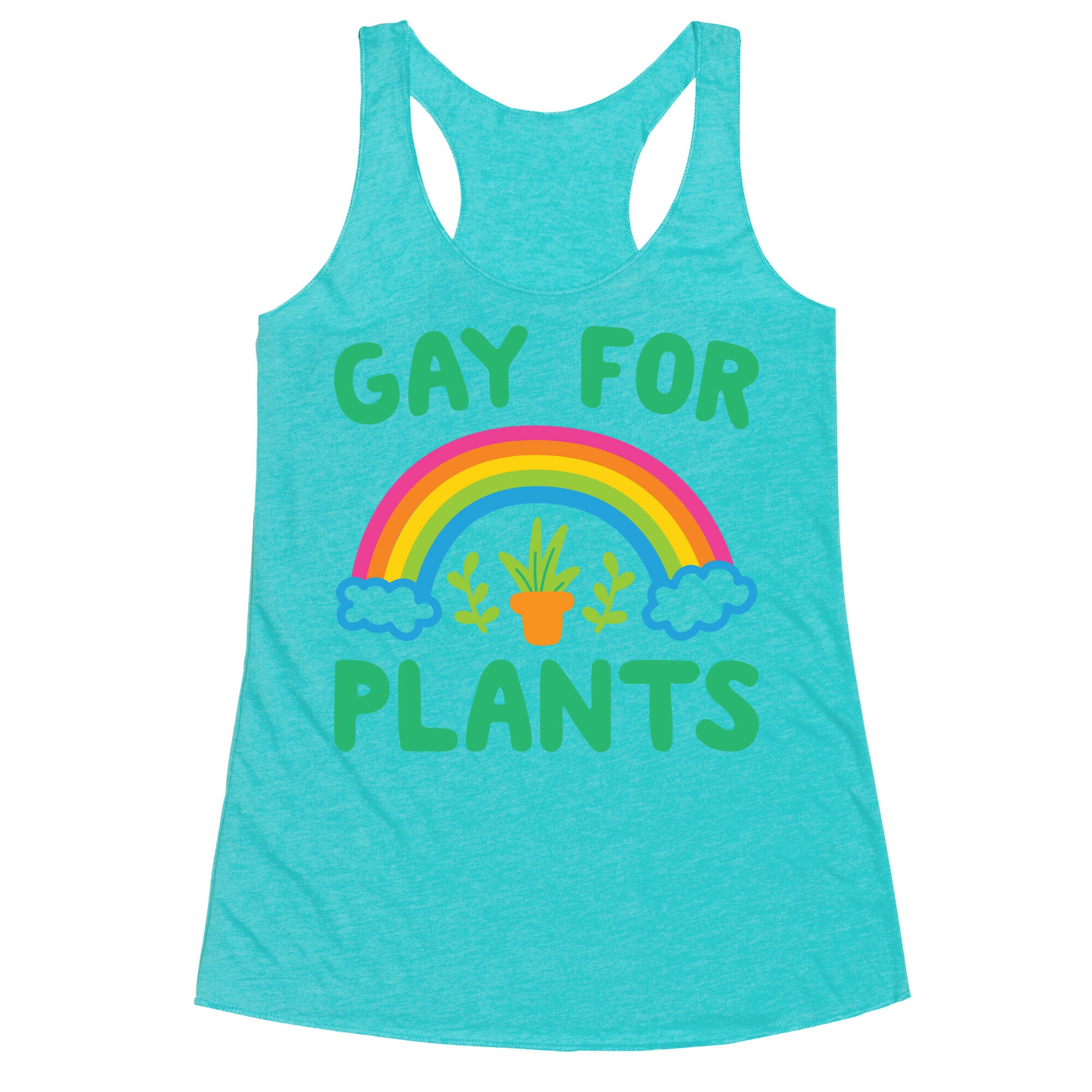 Gay For Plants Racerback Tank
