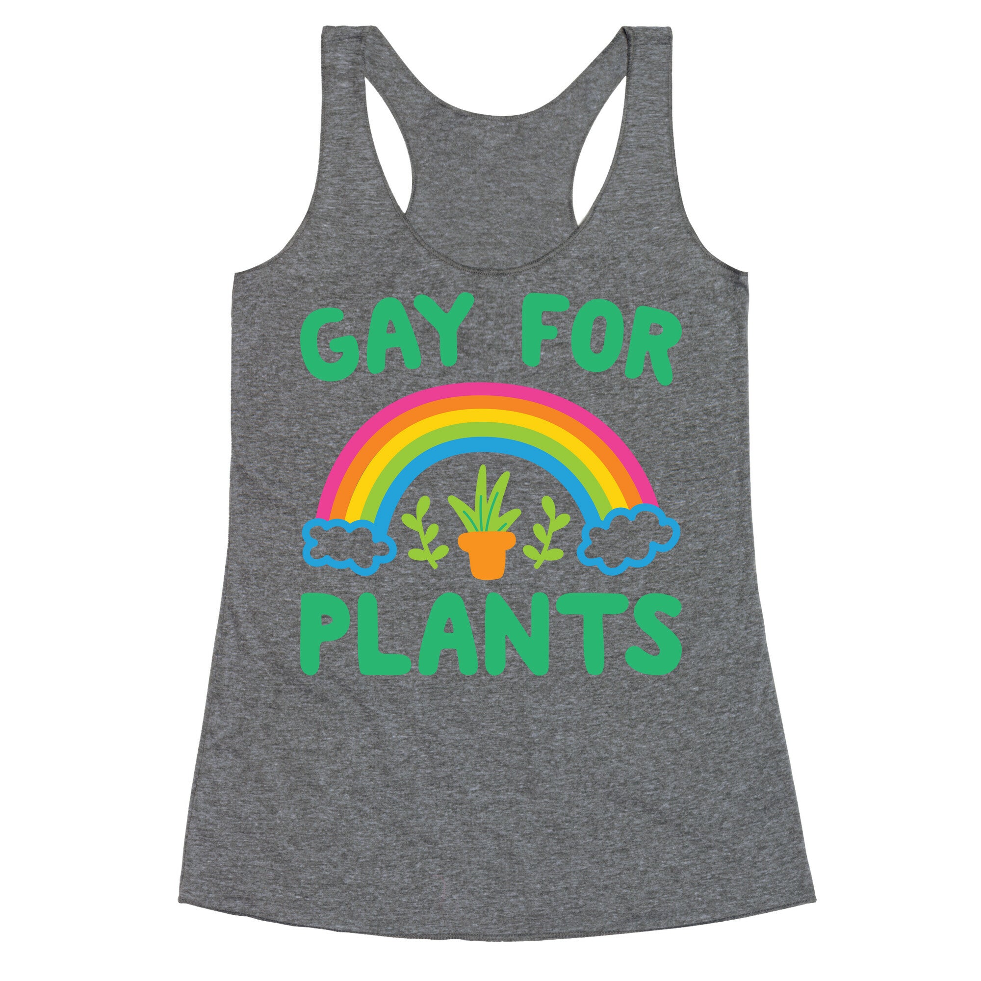 Gay For Plants Racerback Tank