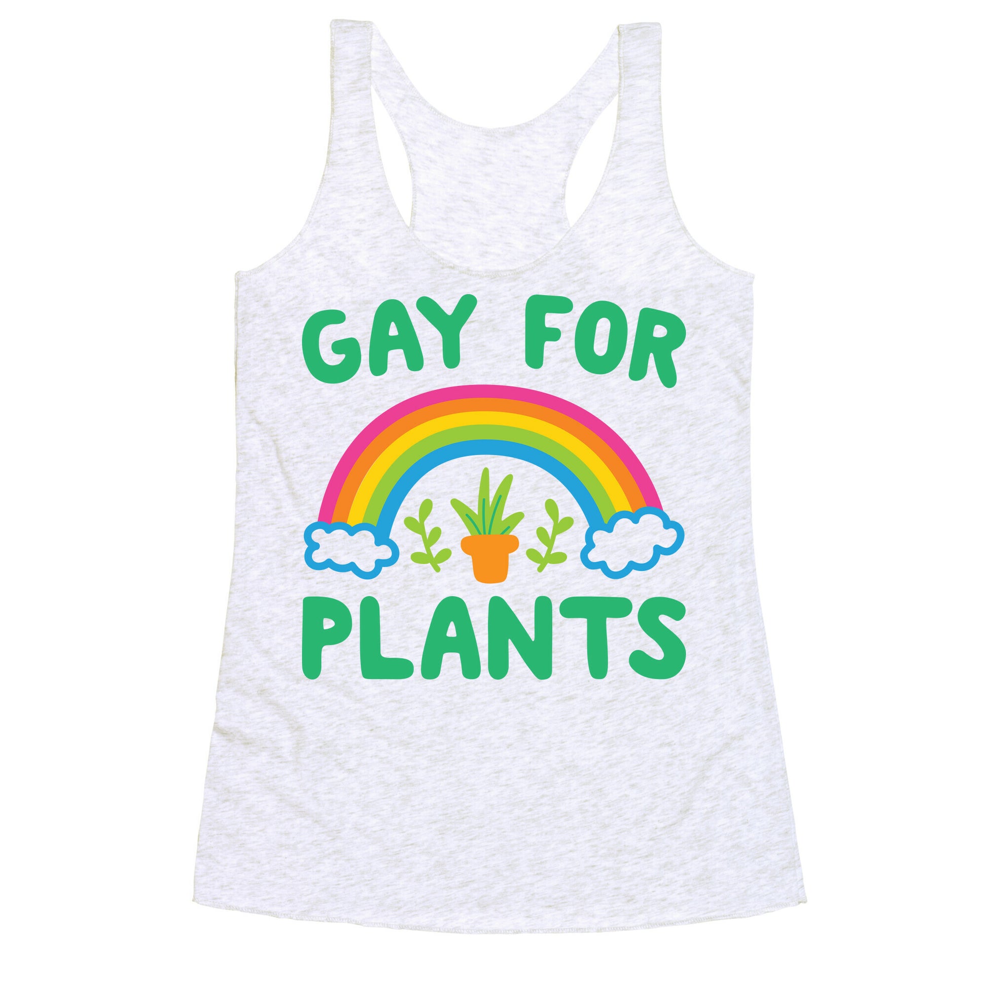 Gay For Plants Racerback Tank