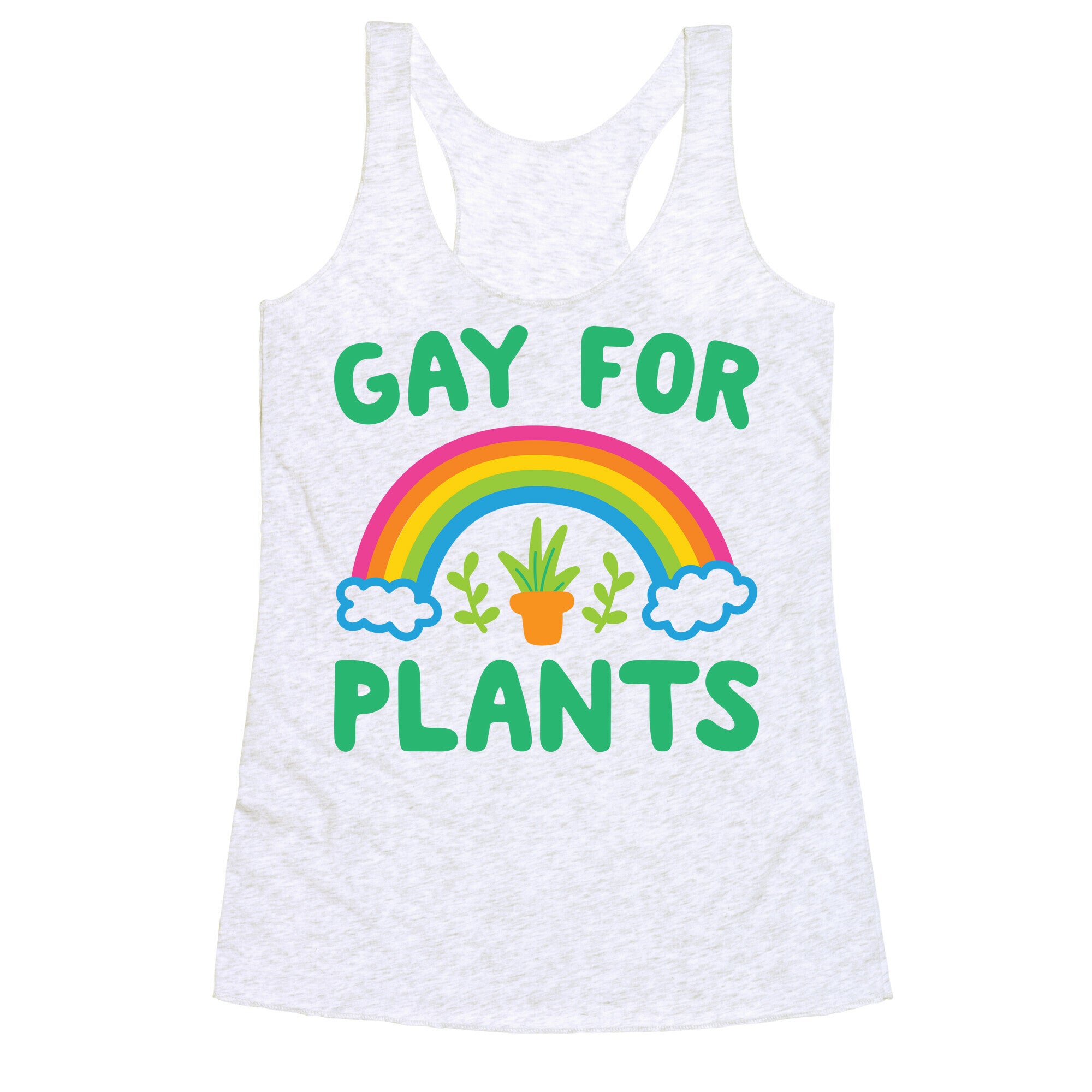 Gay For Plants Racerback Tank