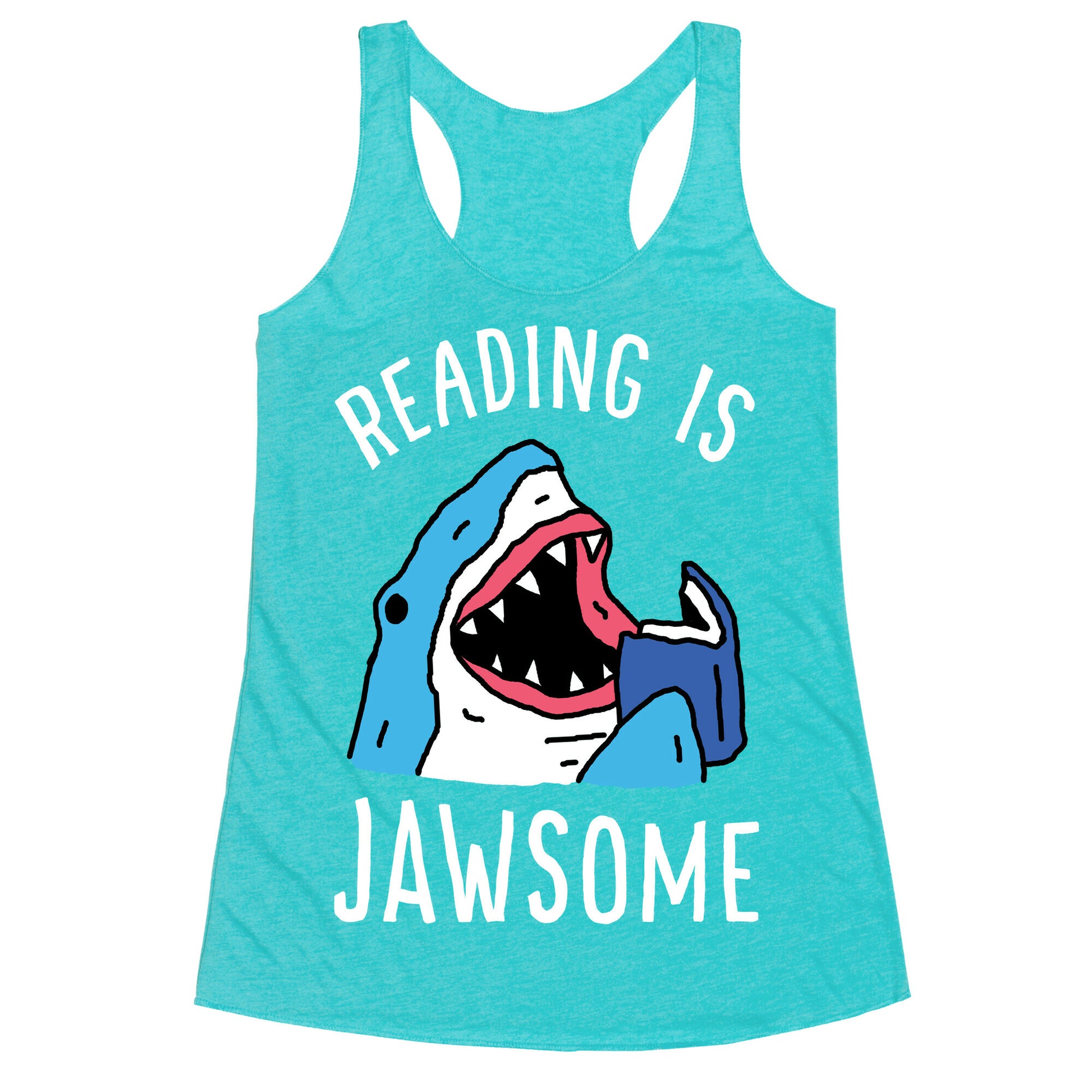 Reading Is Jawsome Shark Racerback Tank