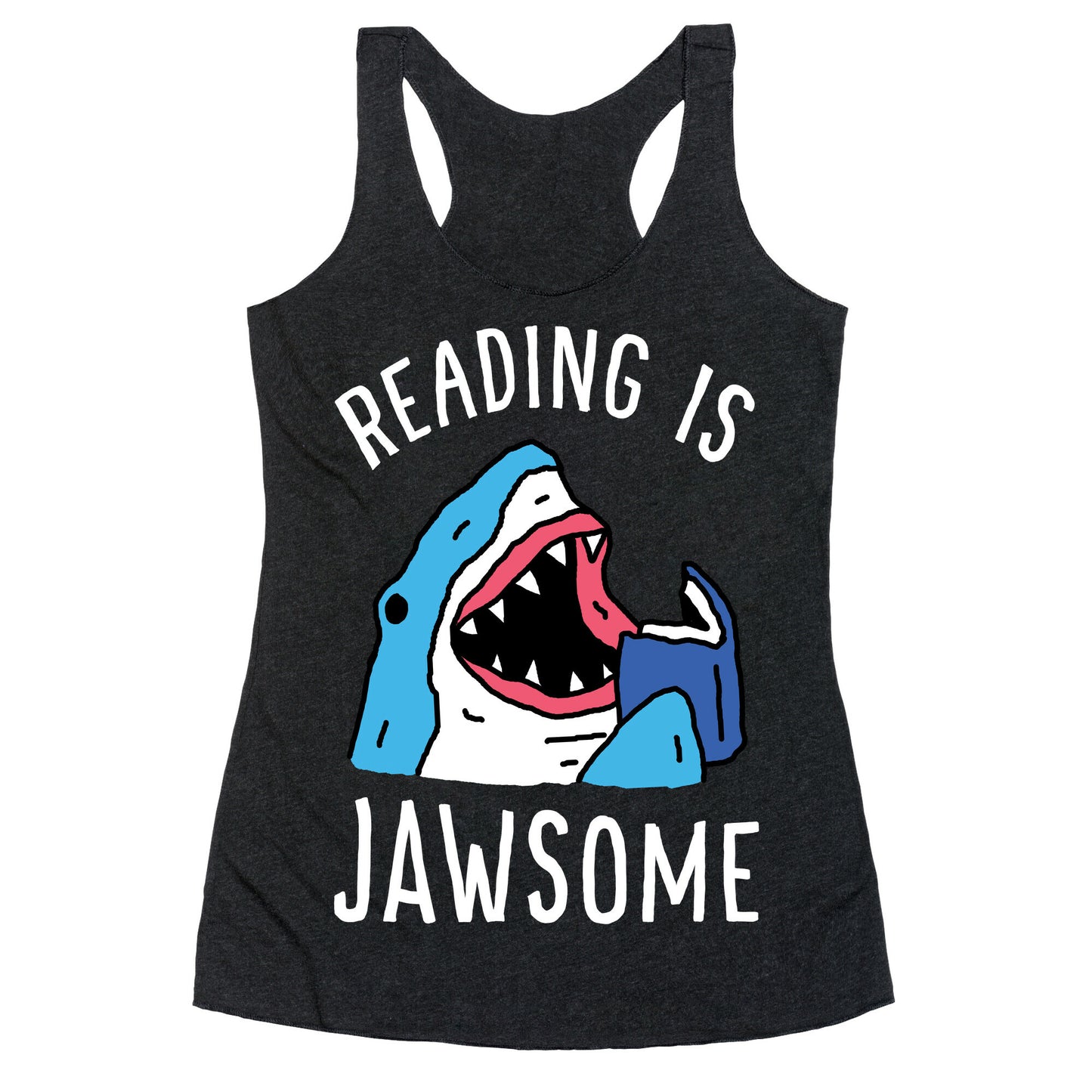 Reading Is Jawsome Shark Racerback Tank
