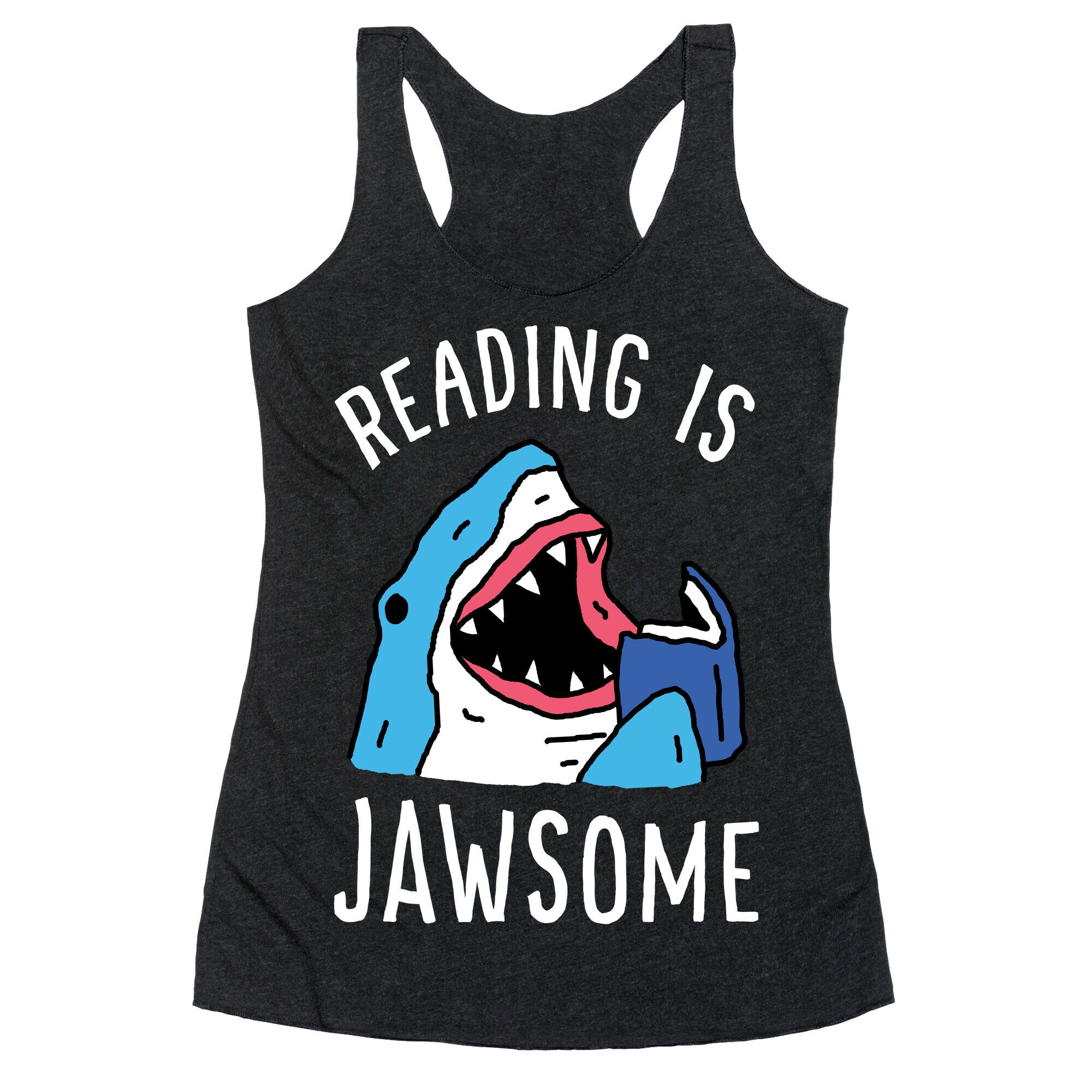 Reading Is Jawsome Shark Racerback Tank