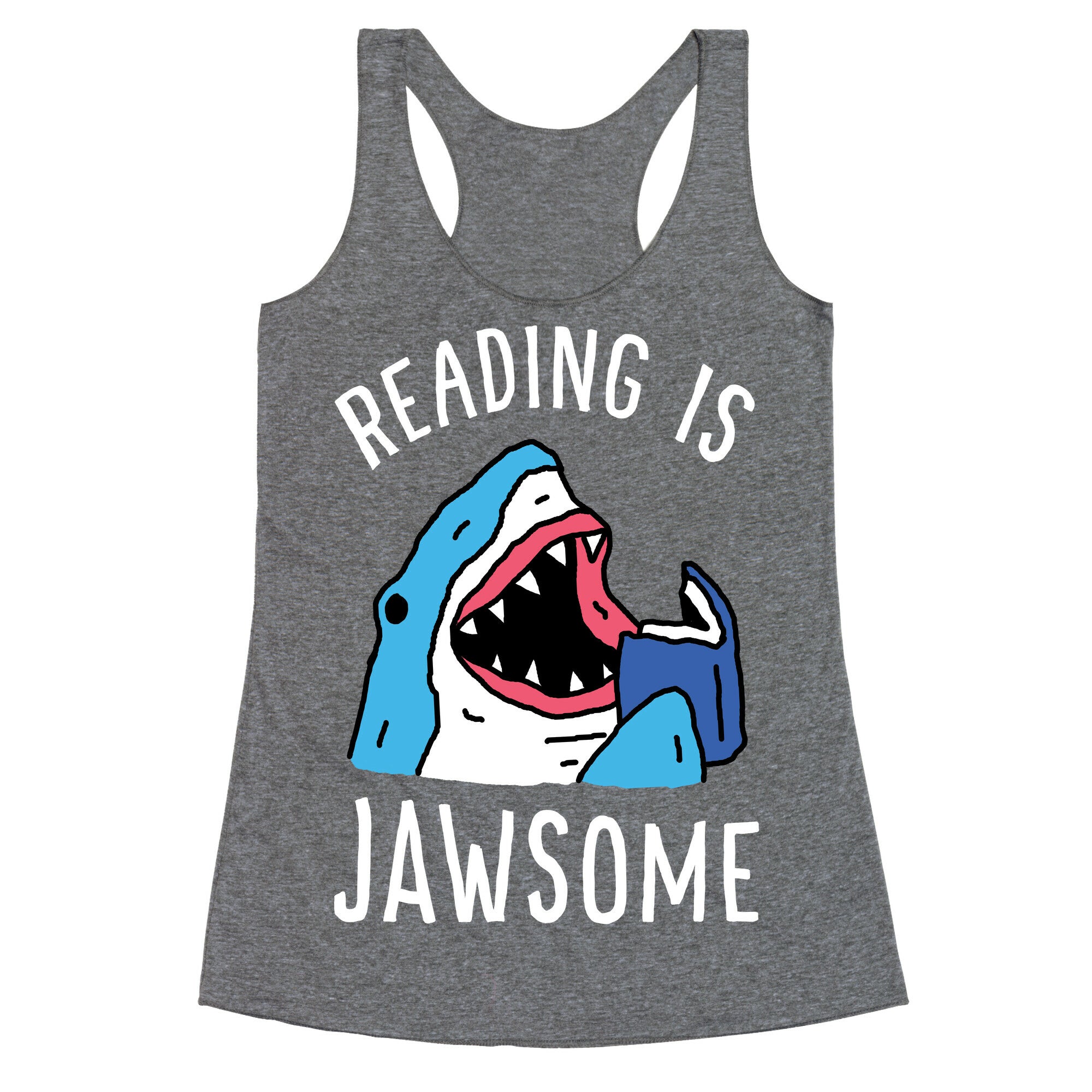 Reading Is Jawsome Shark Racerback Tank