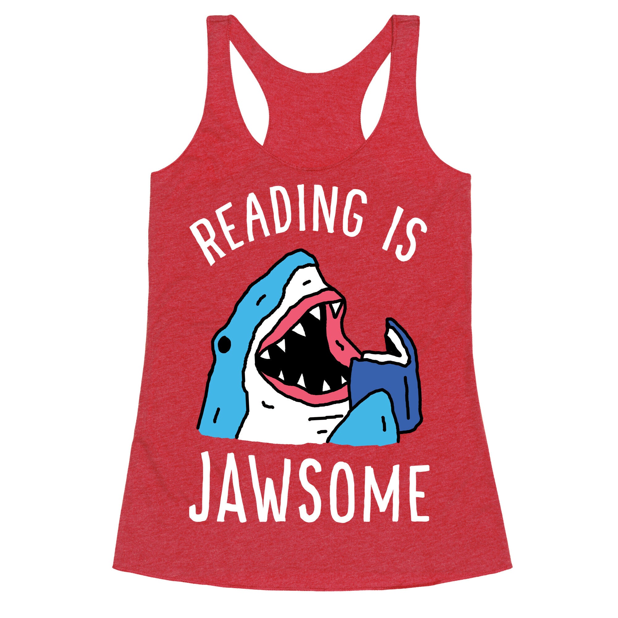 Reading Is Jawsome Shark Racerback Tank