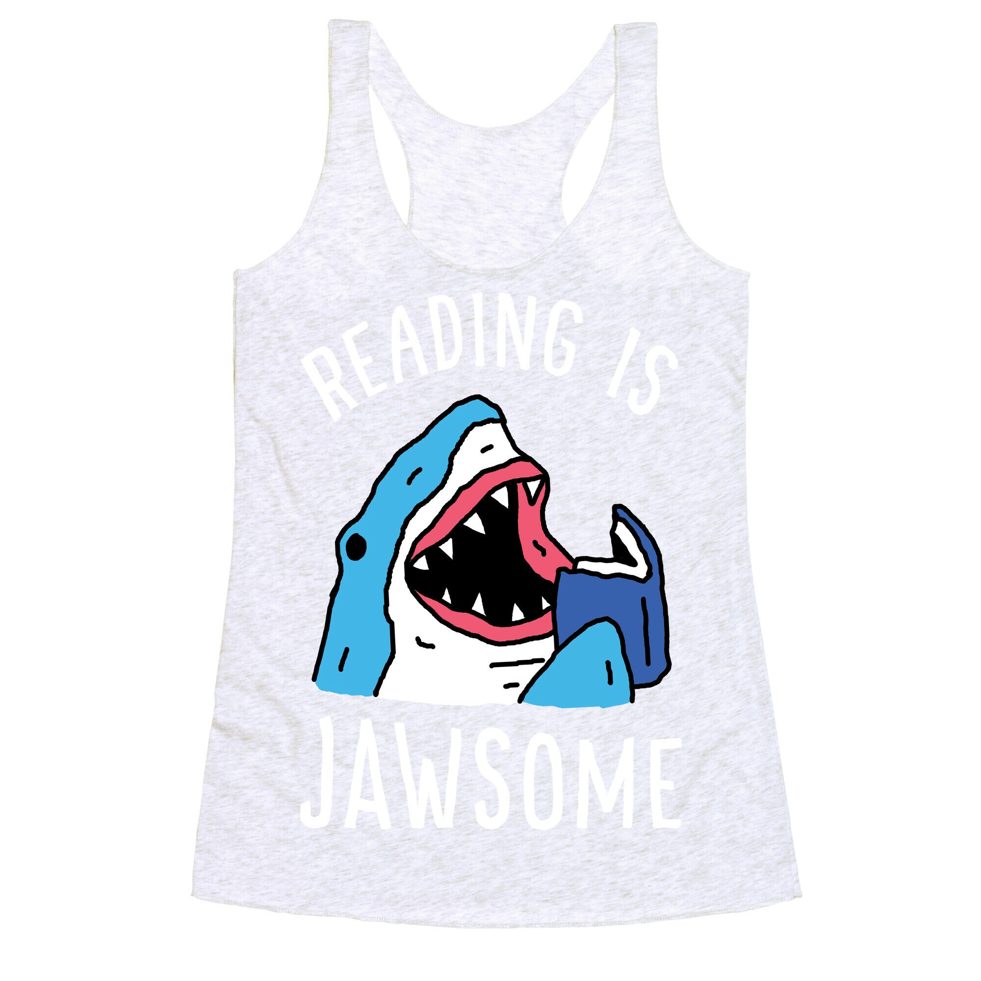 Reading Is Jawsome Shark Racerback Tank