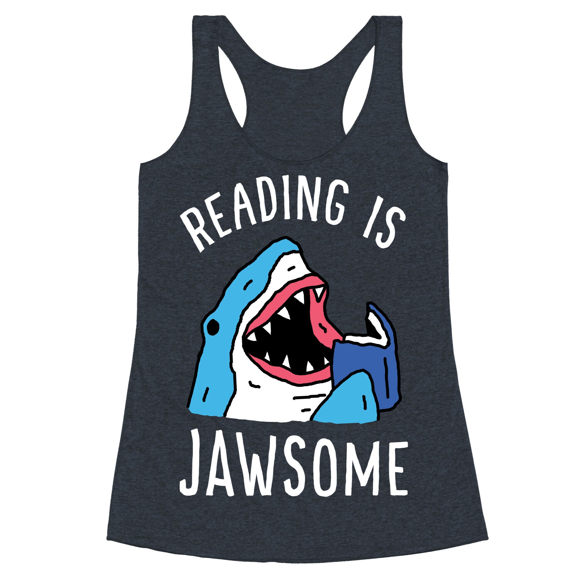 Reading Is Jawsome Shark Racerback Tank