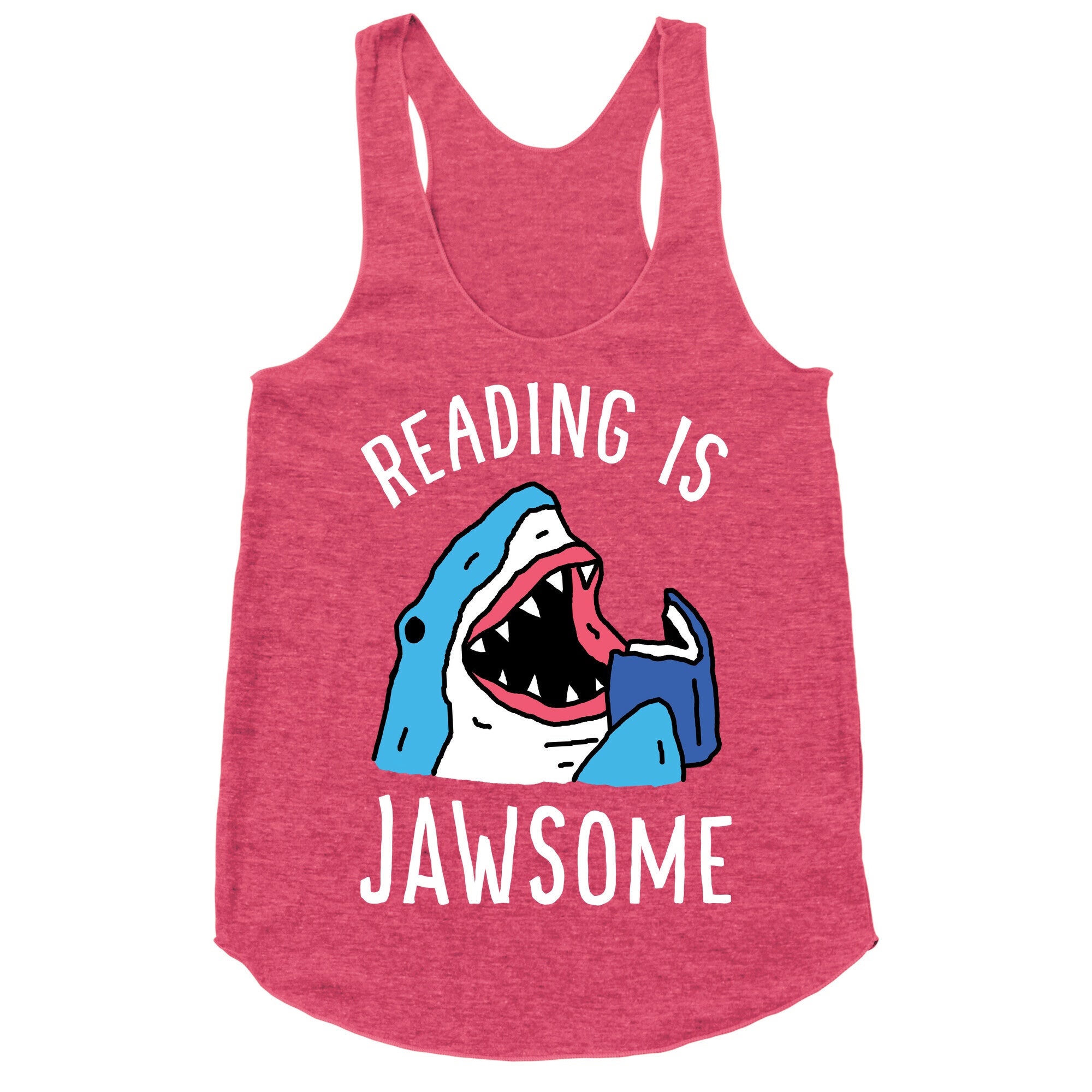 Reading Is Jawsome Shark Racerback Tank