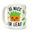 Be Nice Or Leaf Plant Coffee Mug