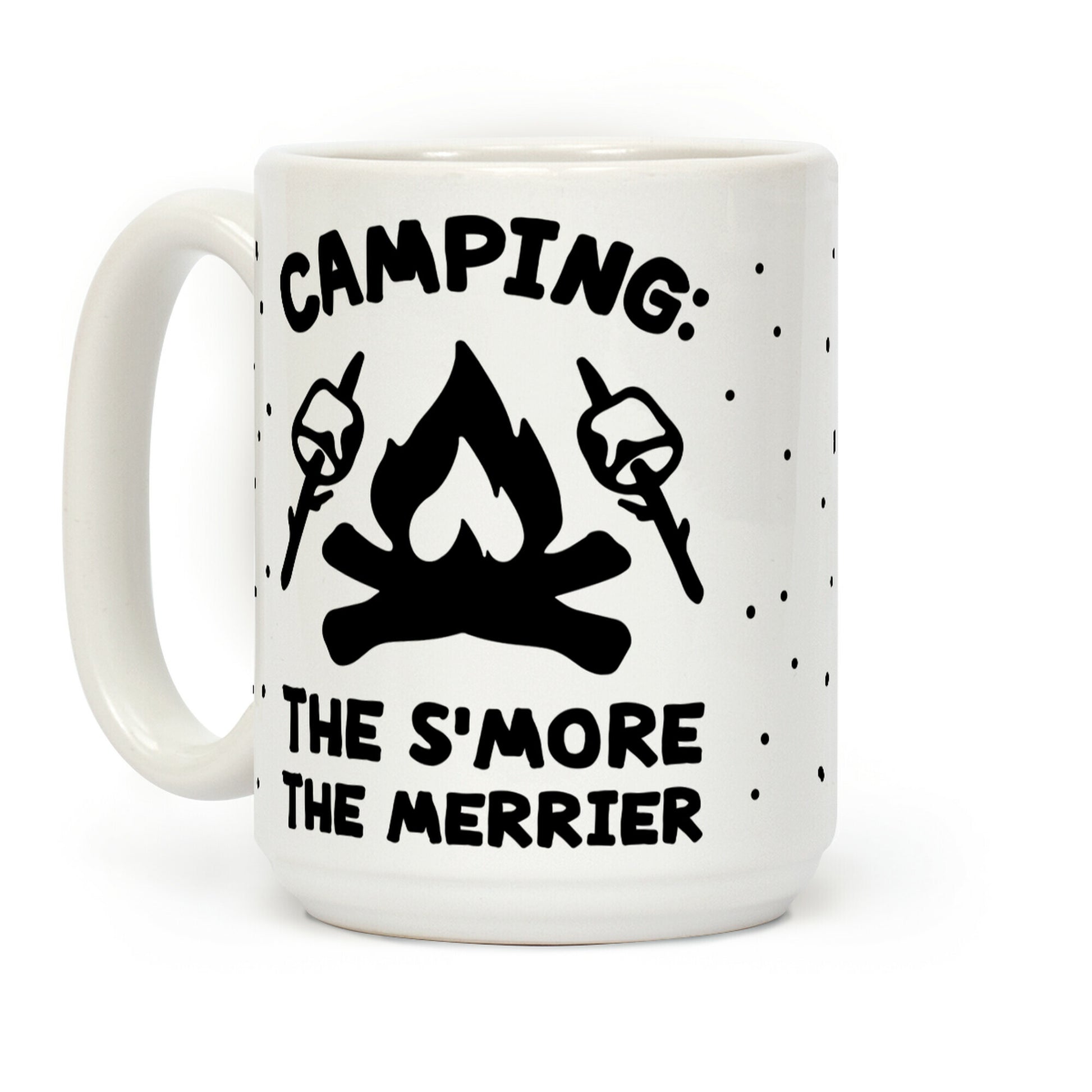Camping The S'more The Merrier Coffee Mug