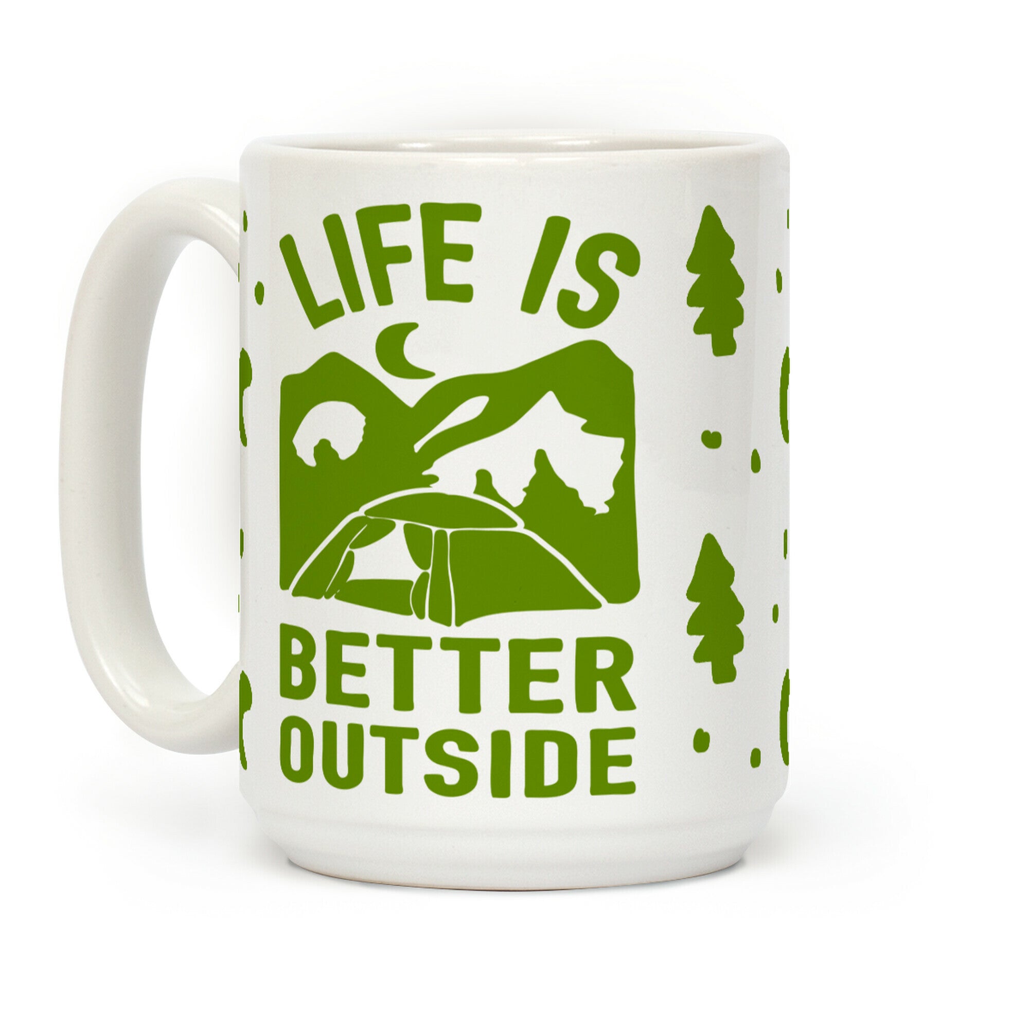 Life Is Better Outside Camping Coffee Mug