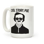 Cool Story, Poe Coffee Mug