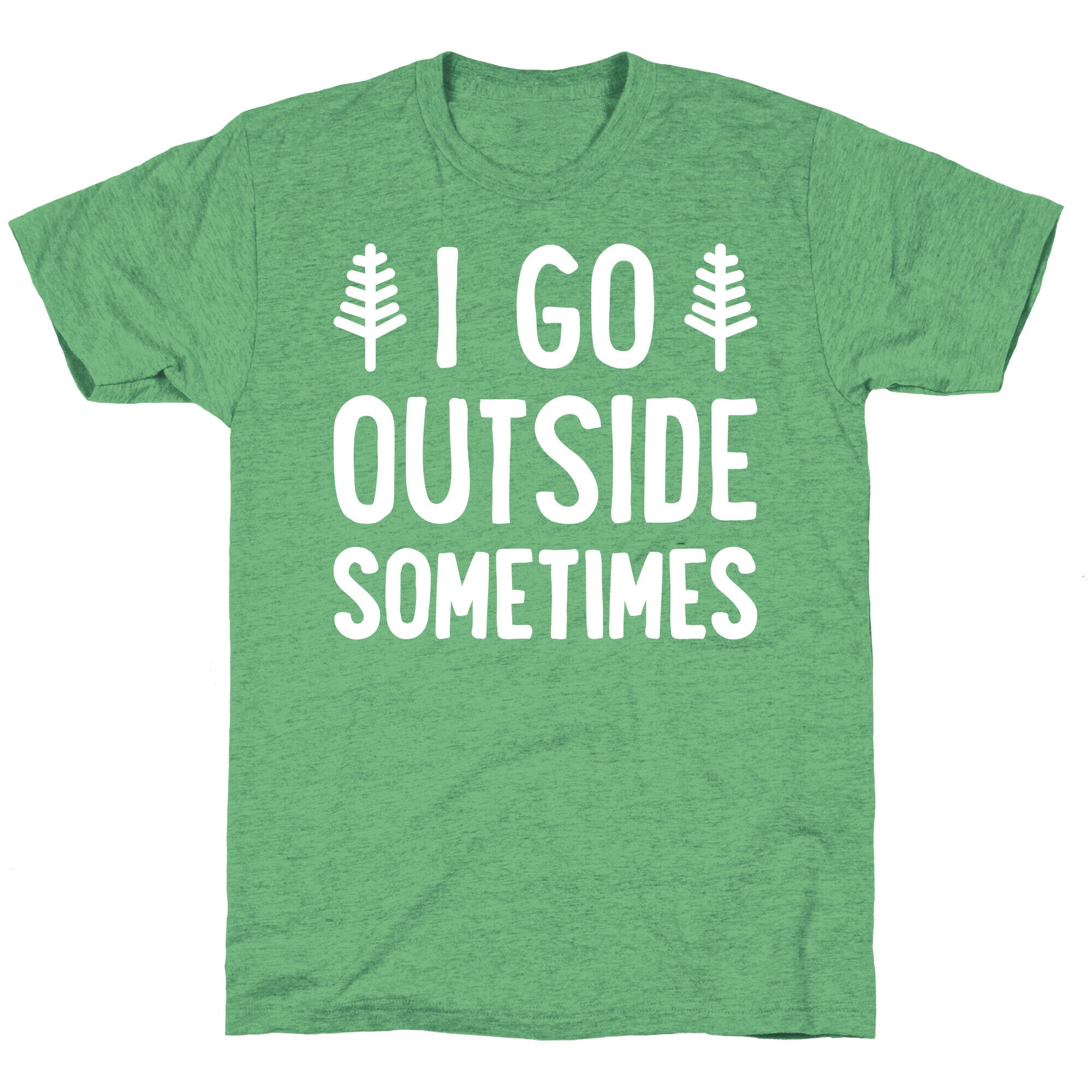 I Go Outside Sometimes Unisex Triblend Tee