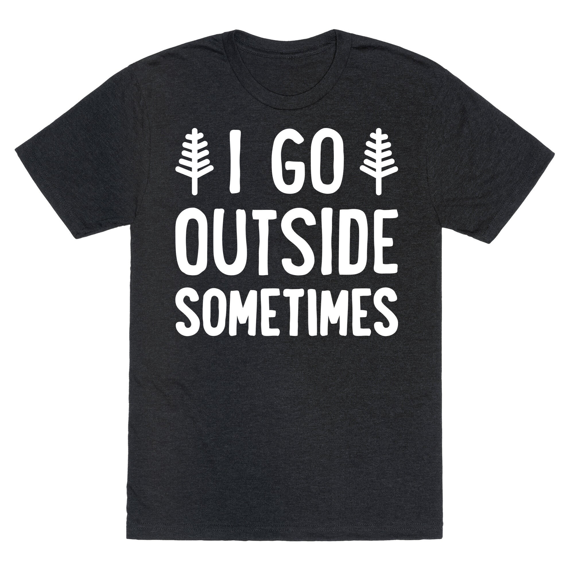 I Go Outside Sometimes Unisex Triblend Tee