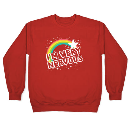 I'm Very Nervous Crewneck Sweatshirt