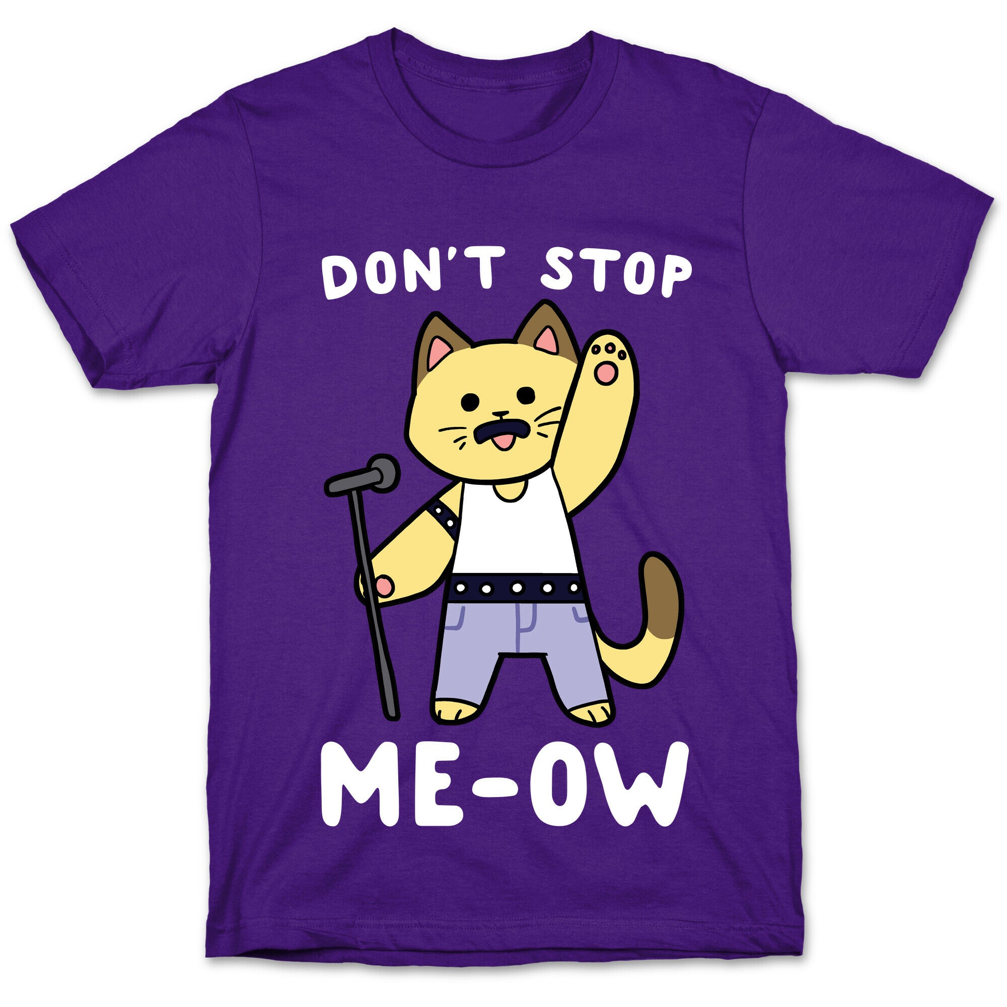 Don't Stop Me-ow T-Shirt