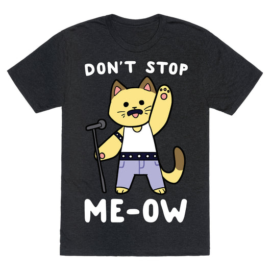 Don't Stop Me-ow Unisex Triblend Tee