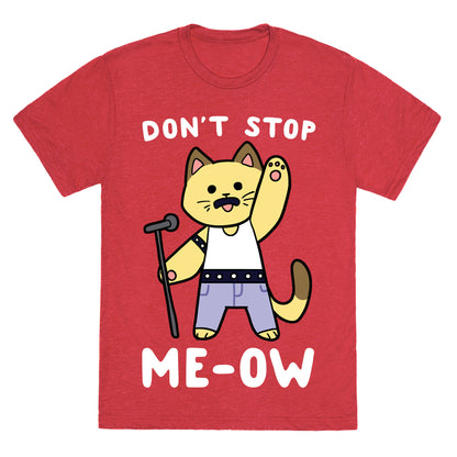 Don't Stop Me-ow Unisex Triblend Tee
