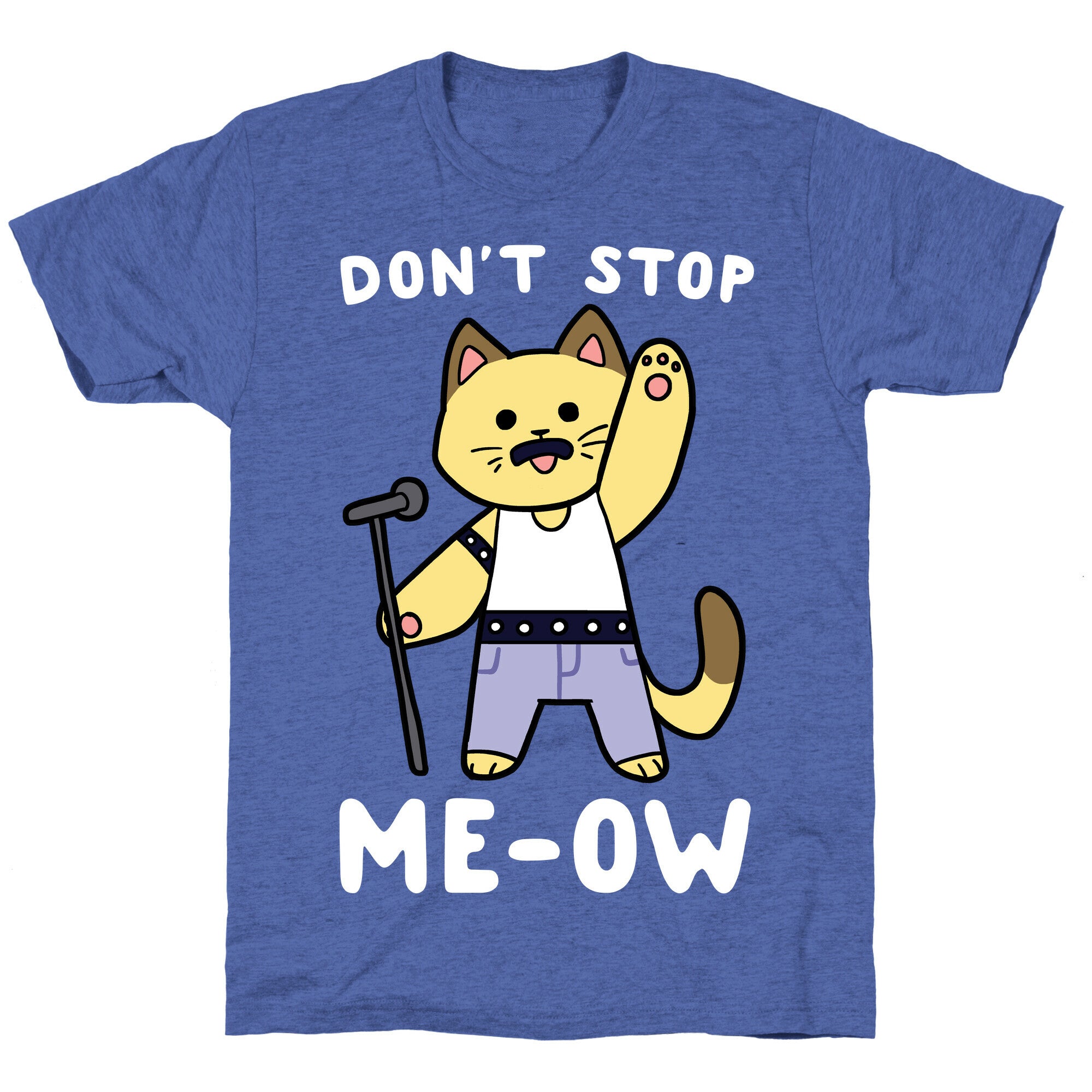Don't Stop Me-ow Unisex Triblend Tee